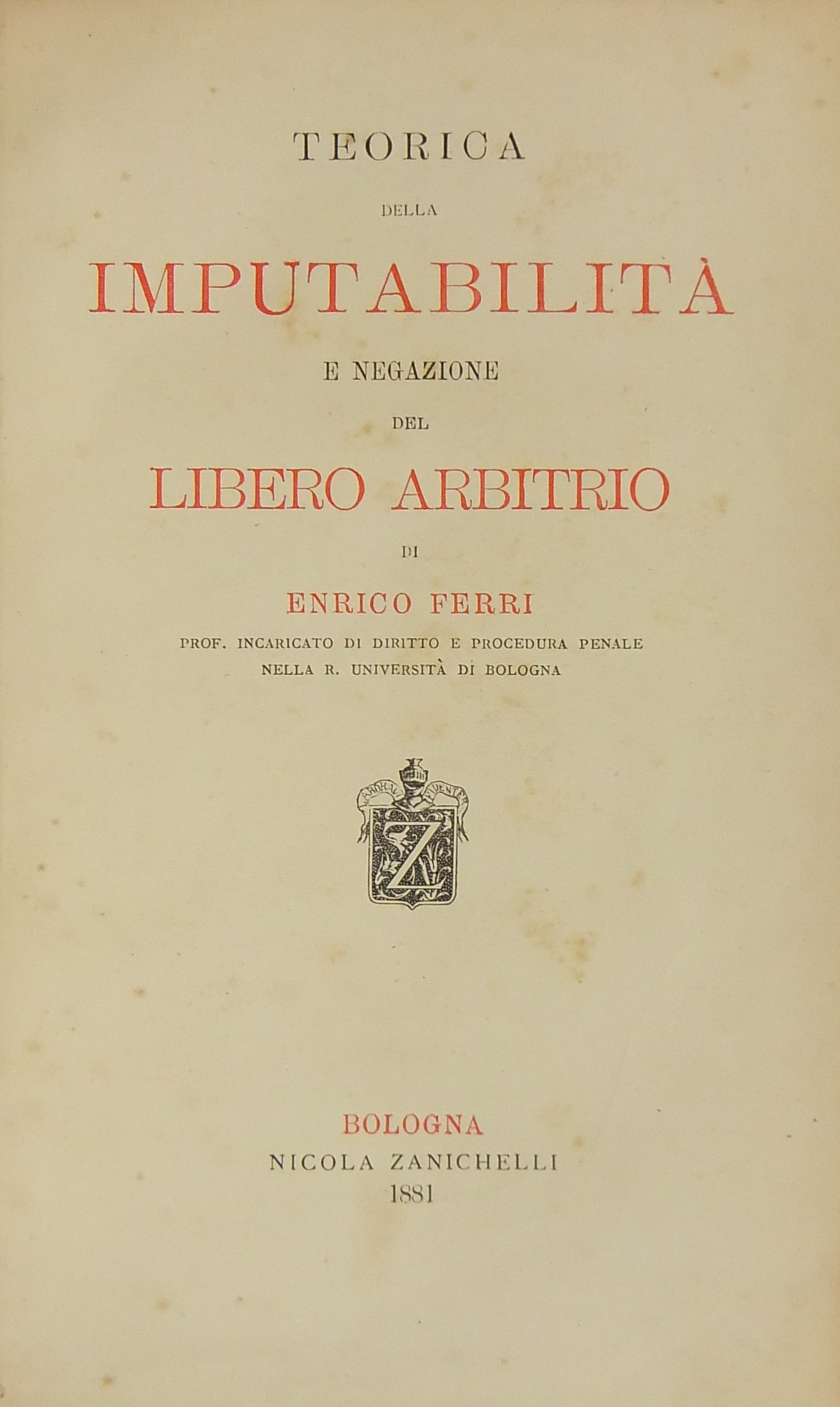 La teorica dell'imputabilità e la negazione del libero arbitrio