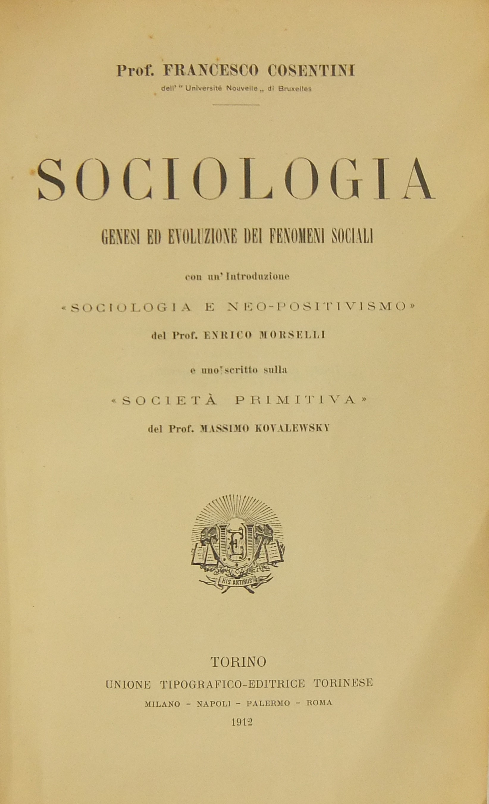 Sociologia. Genesi ed evoluzione dei fenomeni sociali.