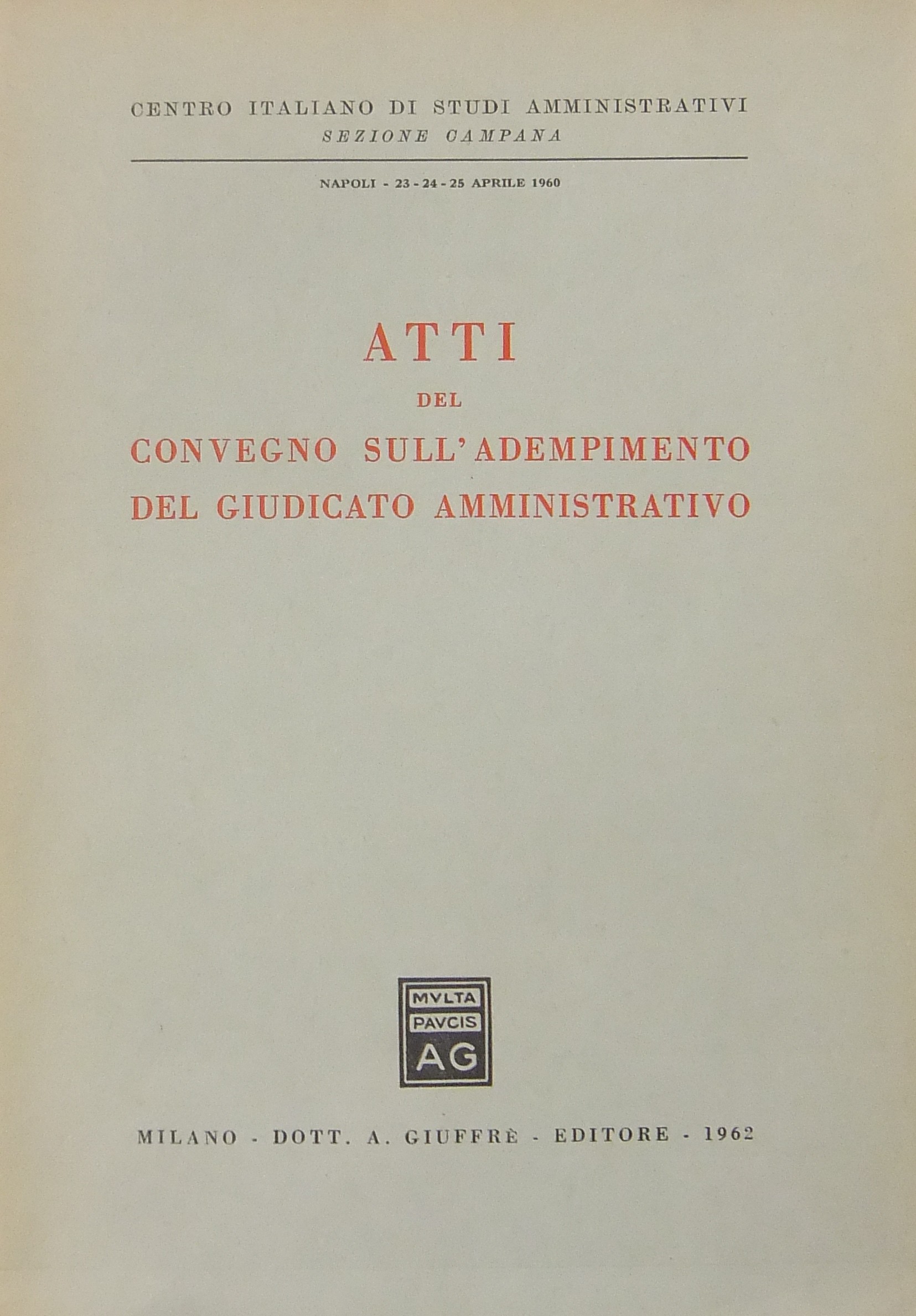 Atti del Convegno sull'adempimento del giudicato amministrativo