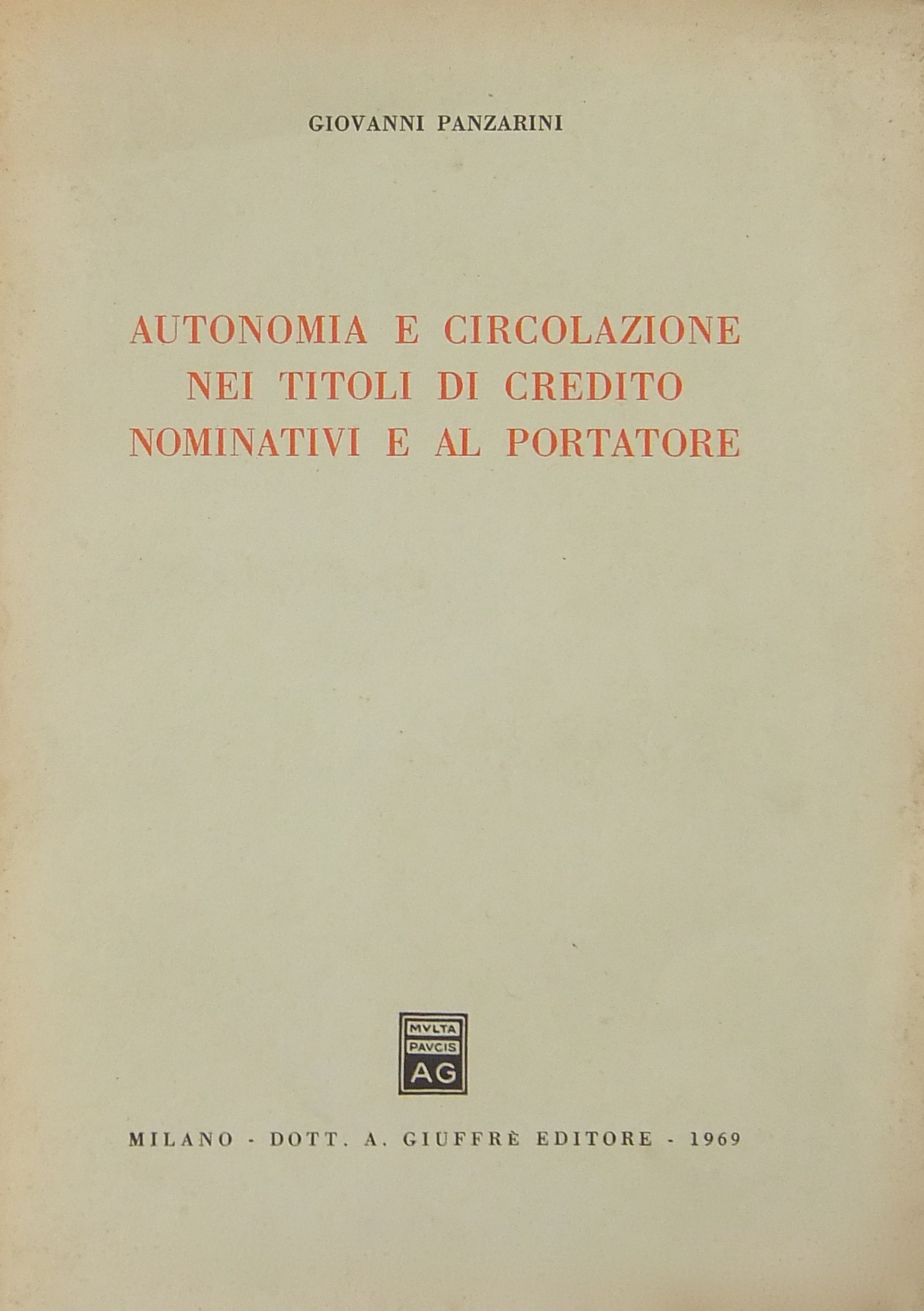 Autonomia e circolazione nei titoli di credito nominativi e al portatore