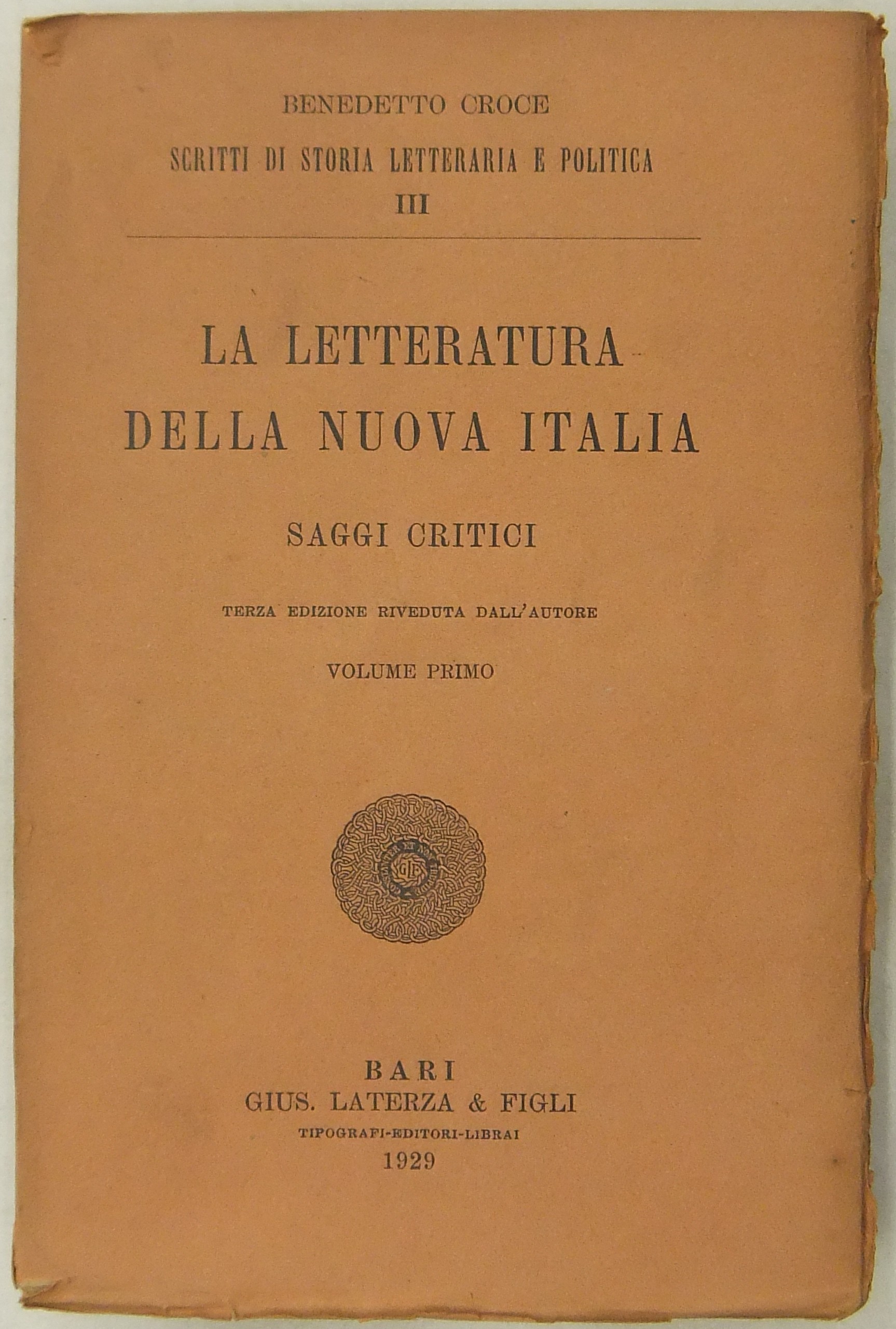 La letteratura della nuova Italia. Saggi critici. Volume primo