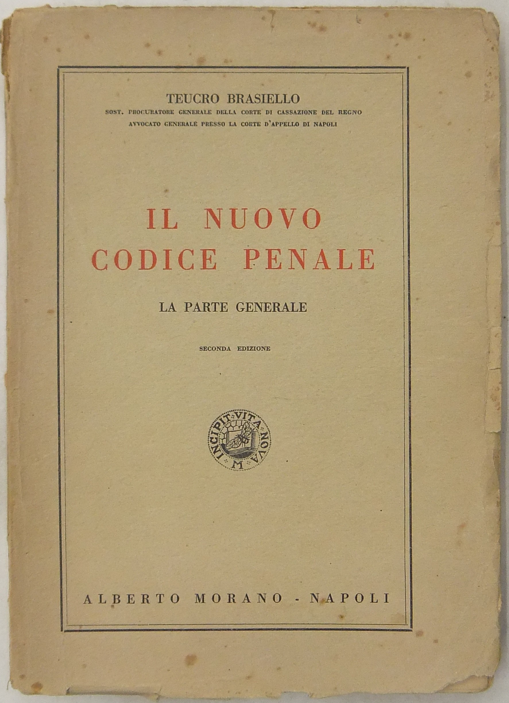 Il nuovo codice penale. La parte generale. La parte speciale