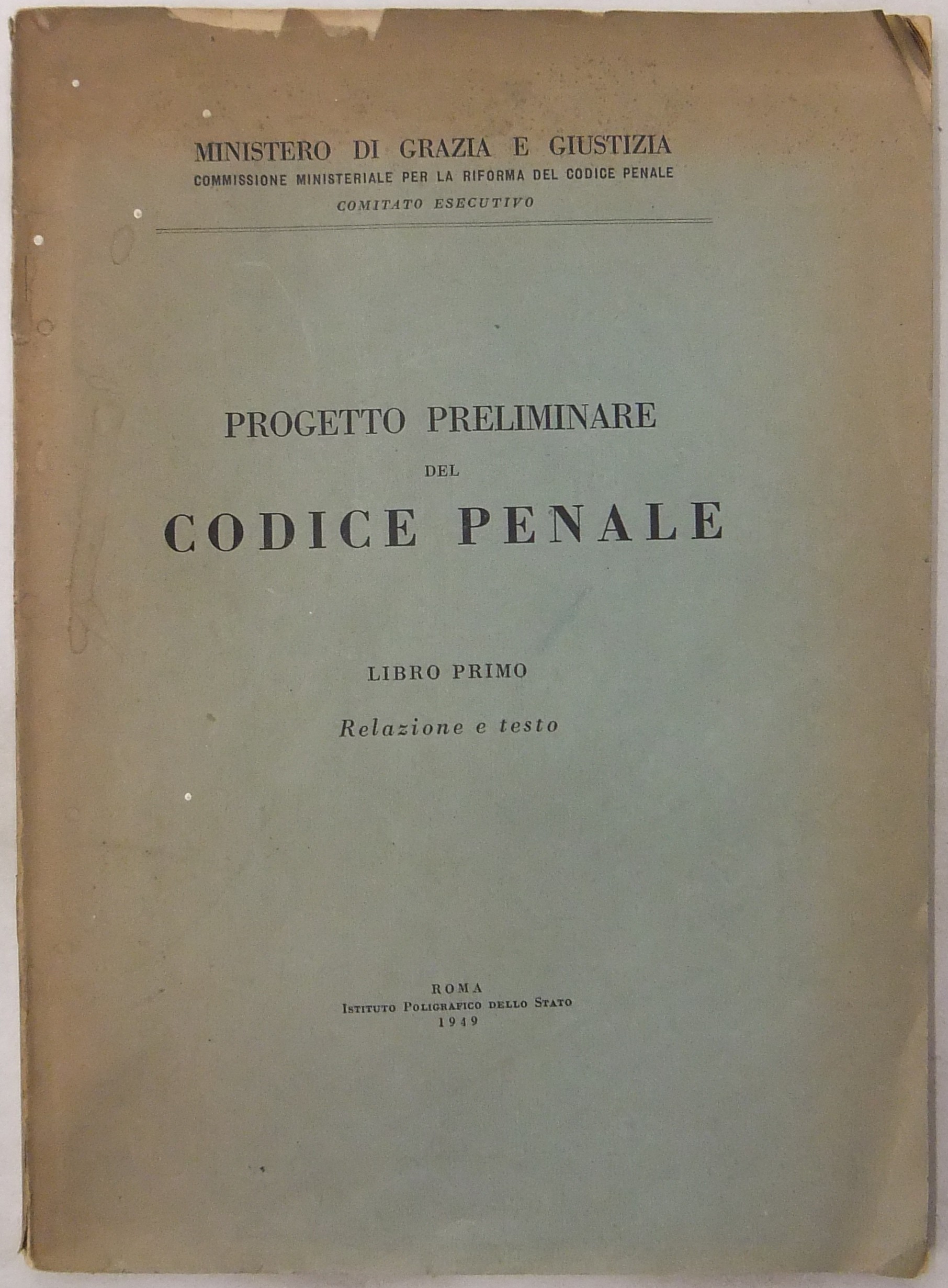 Progetto preliminare del Codice penale. Relazione e testo