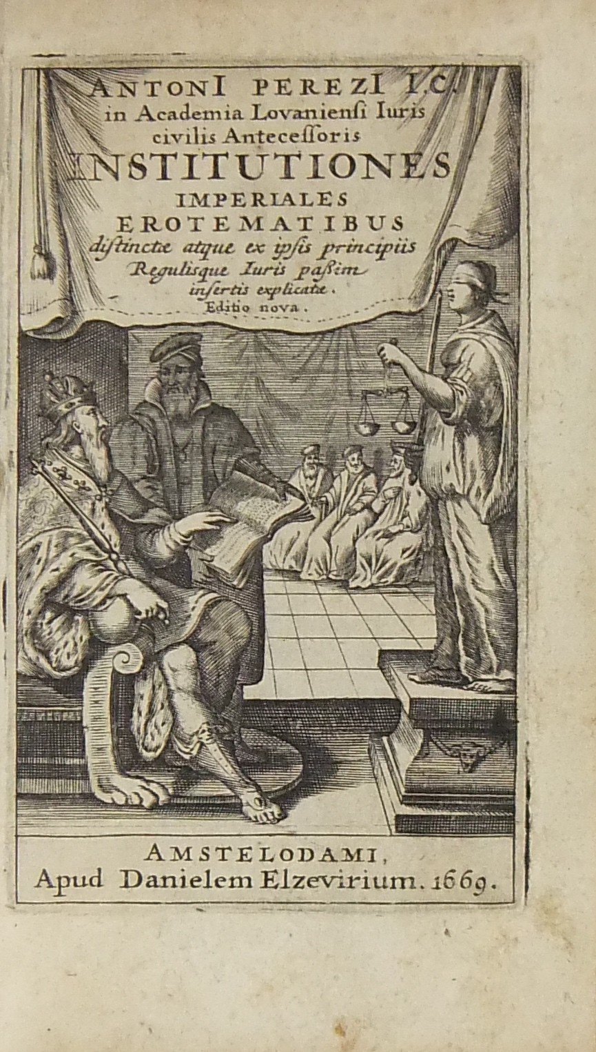 Antoni Perezi I.C. in Academia Lovaniensi.. Institutiones imperiales erotematibus distinctæ