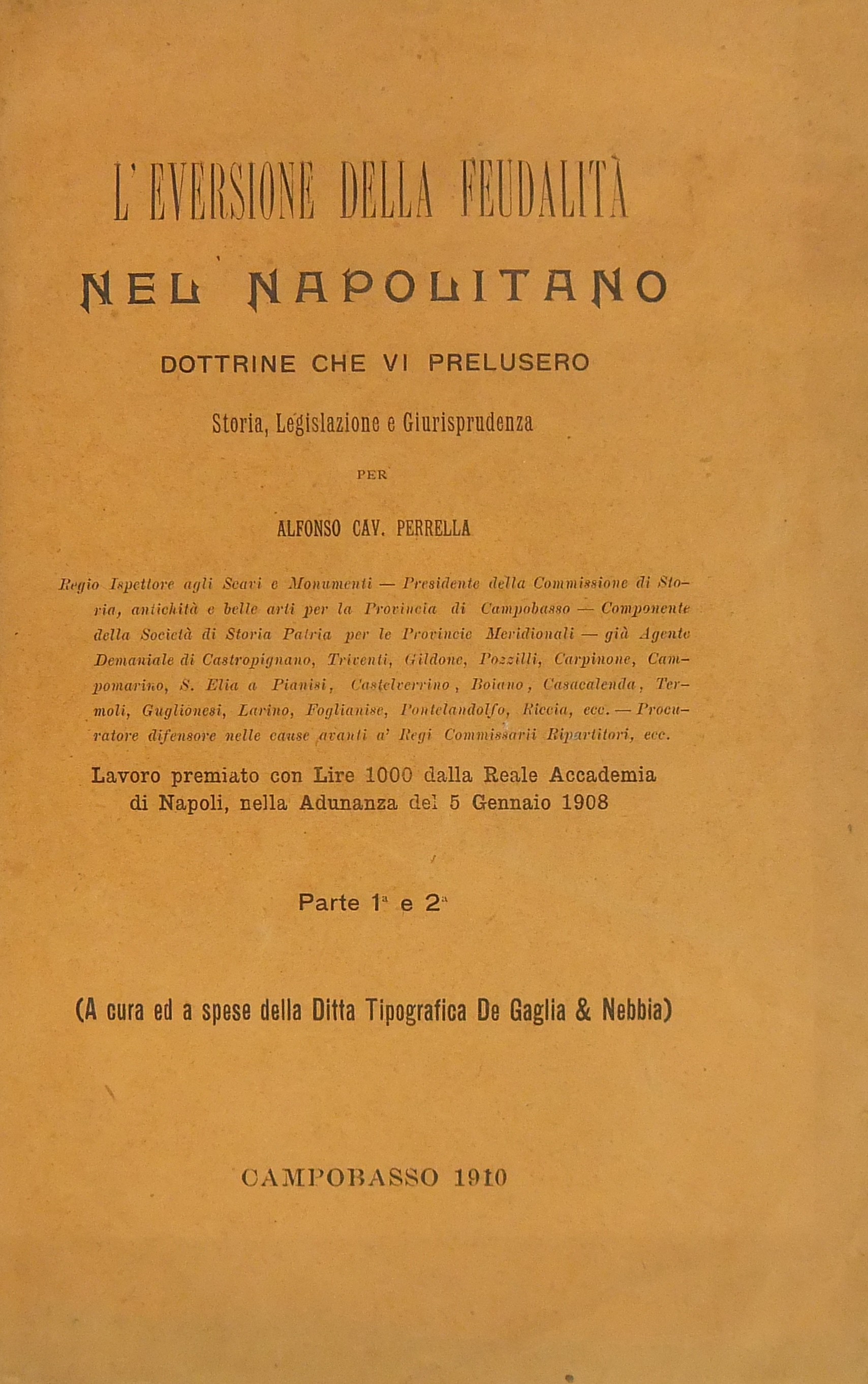 L'eversione della feudalità nel napolitano. Dottrine che vi prelusero, storia, legislazione e giurisprudenza. 