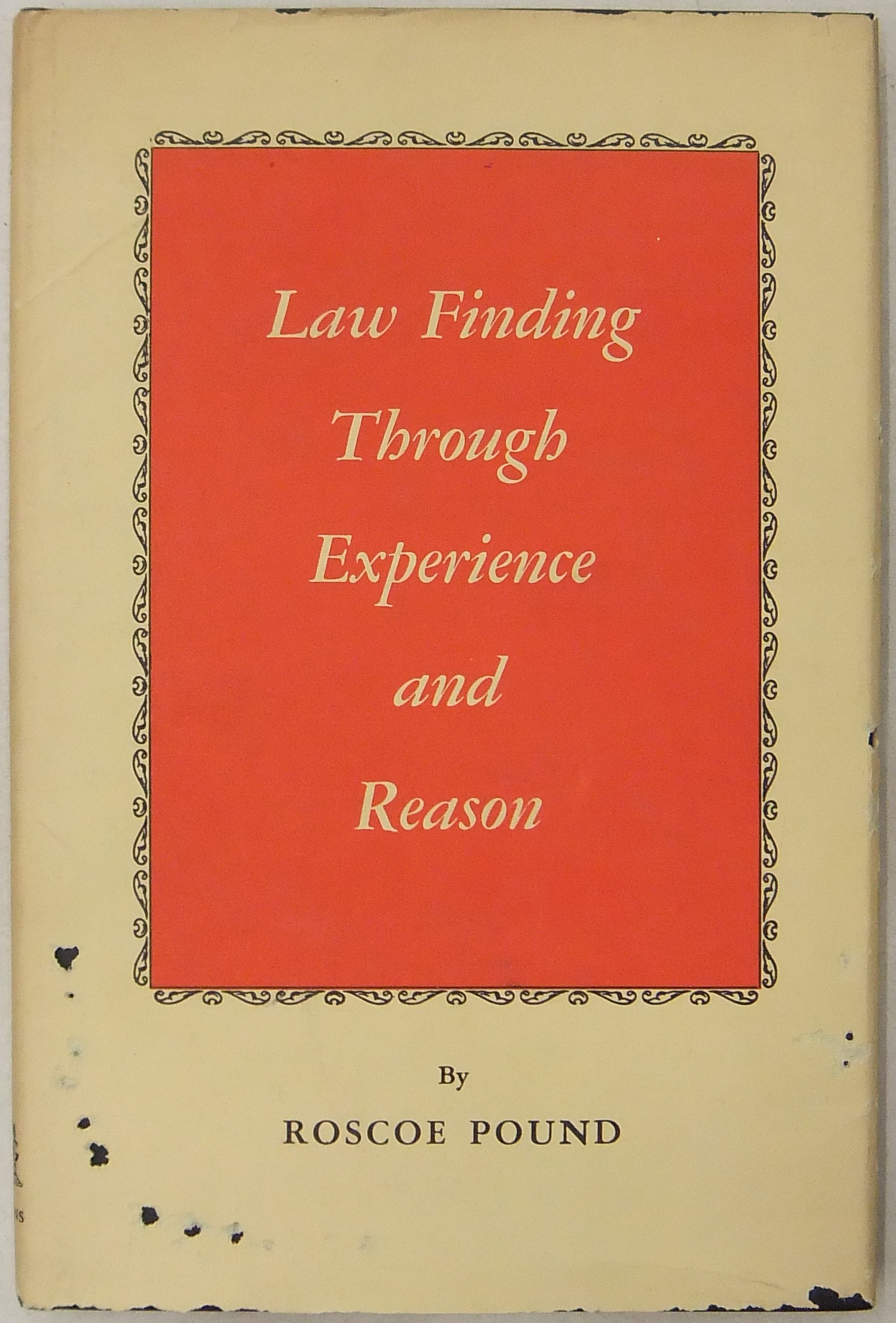 Law finding through experience and reason. Three lectures