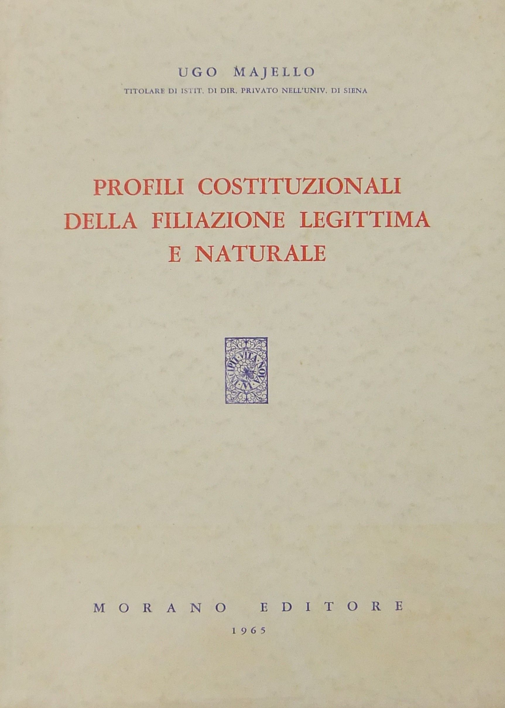 Profili costituzionali della filiazione legittima e naturale
