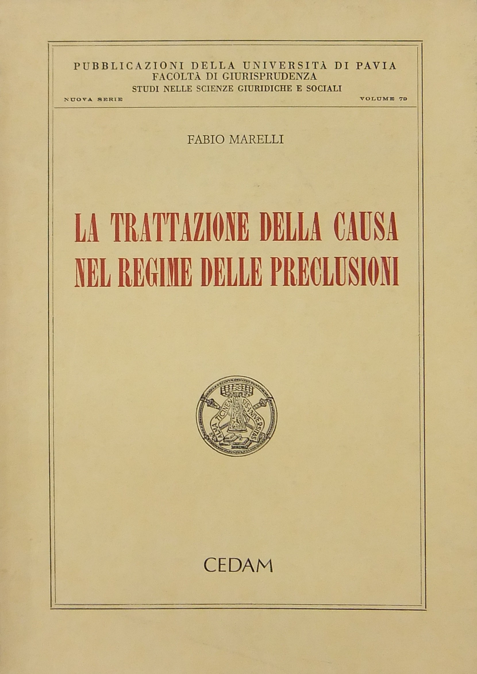 La trattazione della causa nel regime delle preclusioni