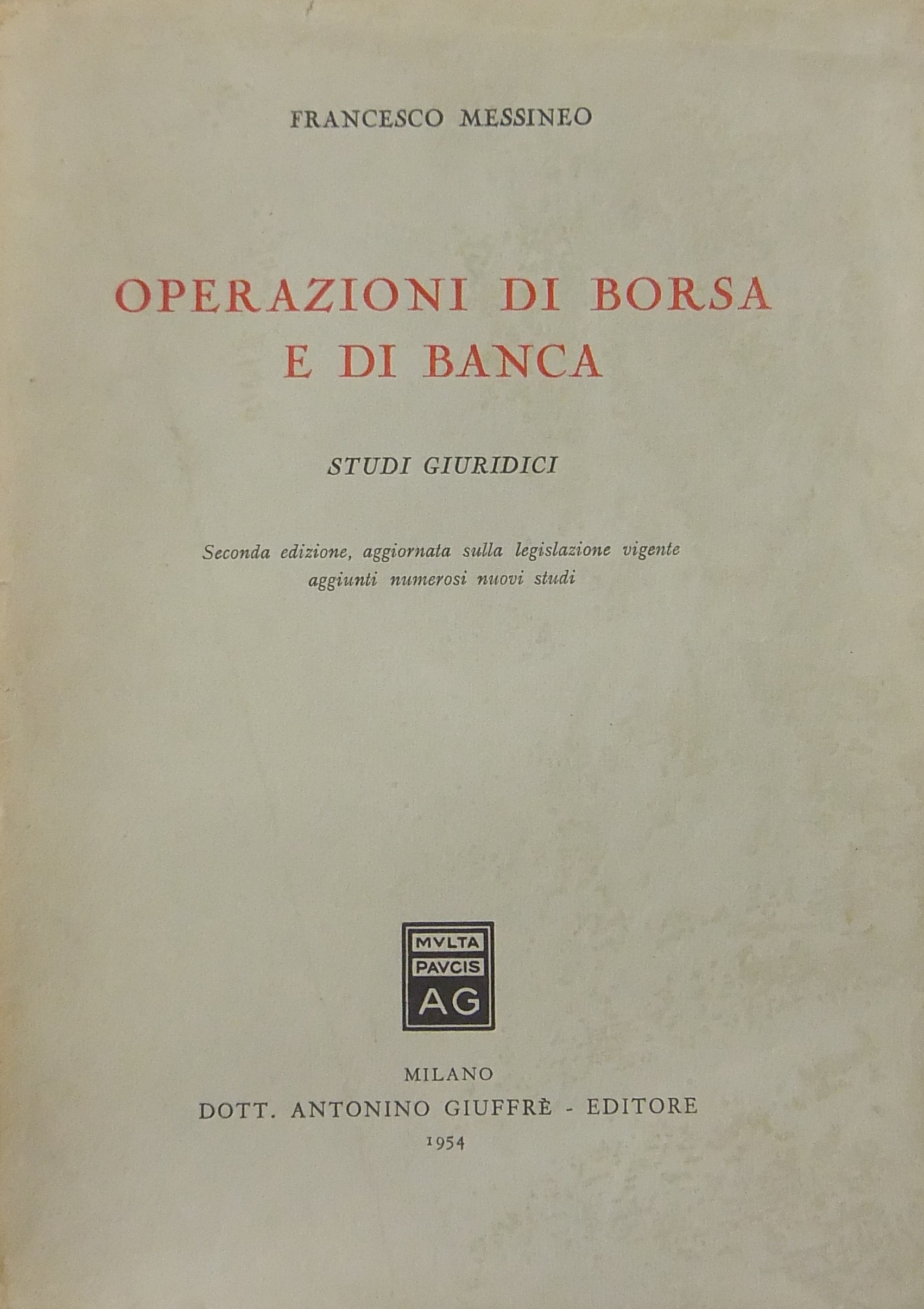 Operazioni di Borsa e di banca. Studi giuridici