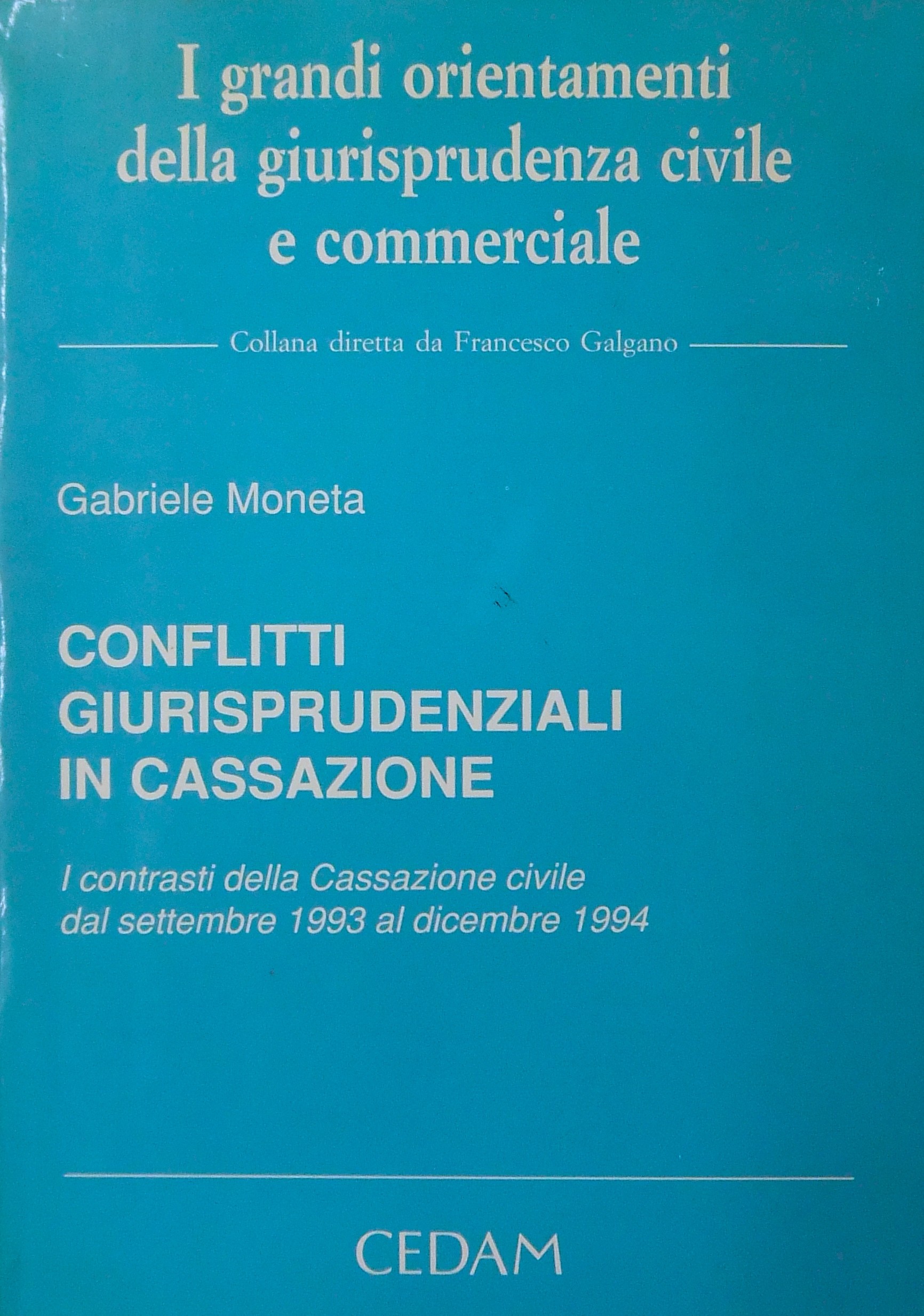 Conflitti giurisprudenziali in Cassazione. 