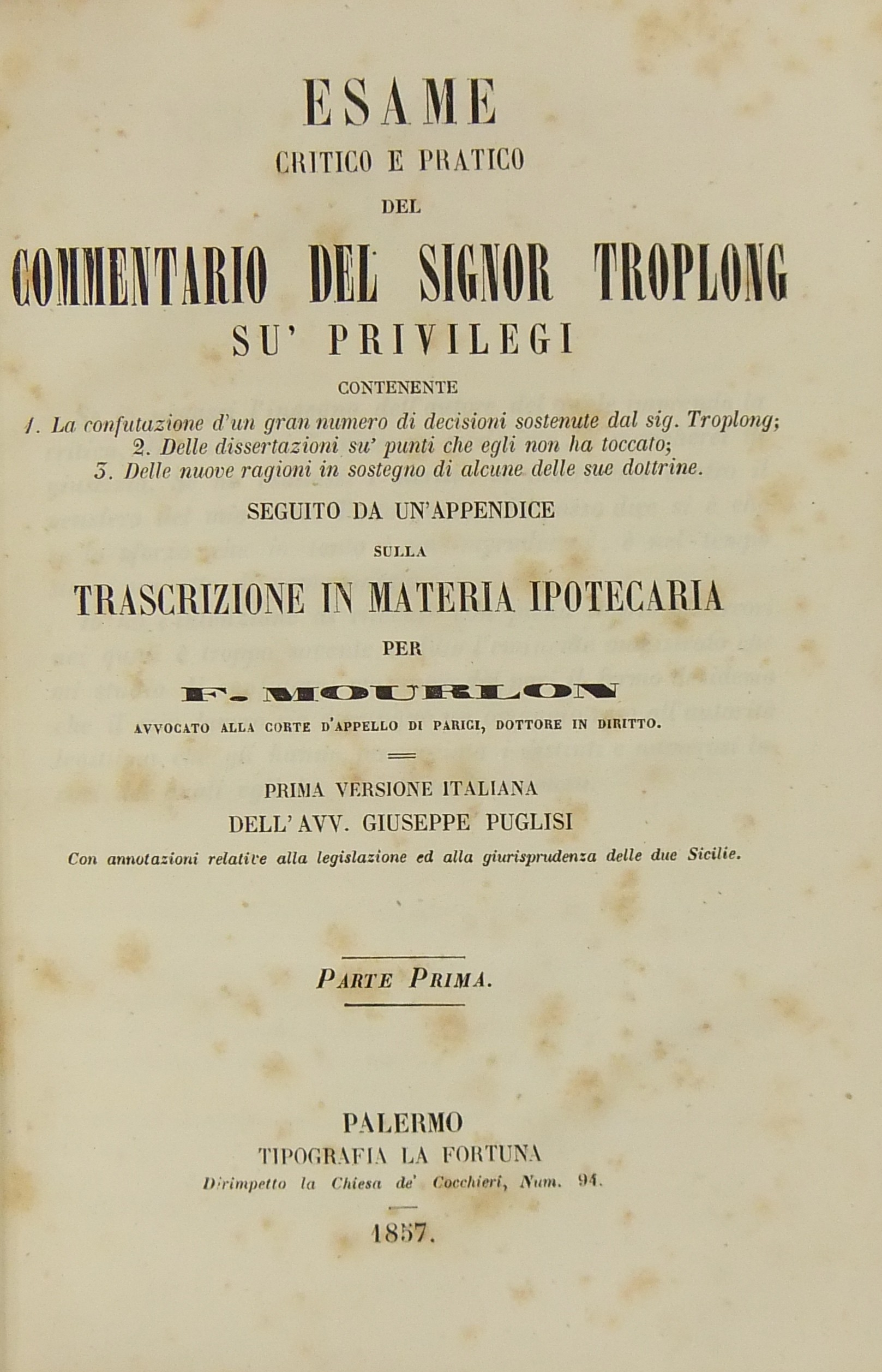 Esame critico e pratico del commentario del Signor Troplong su' privilegi.