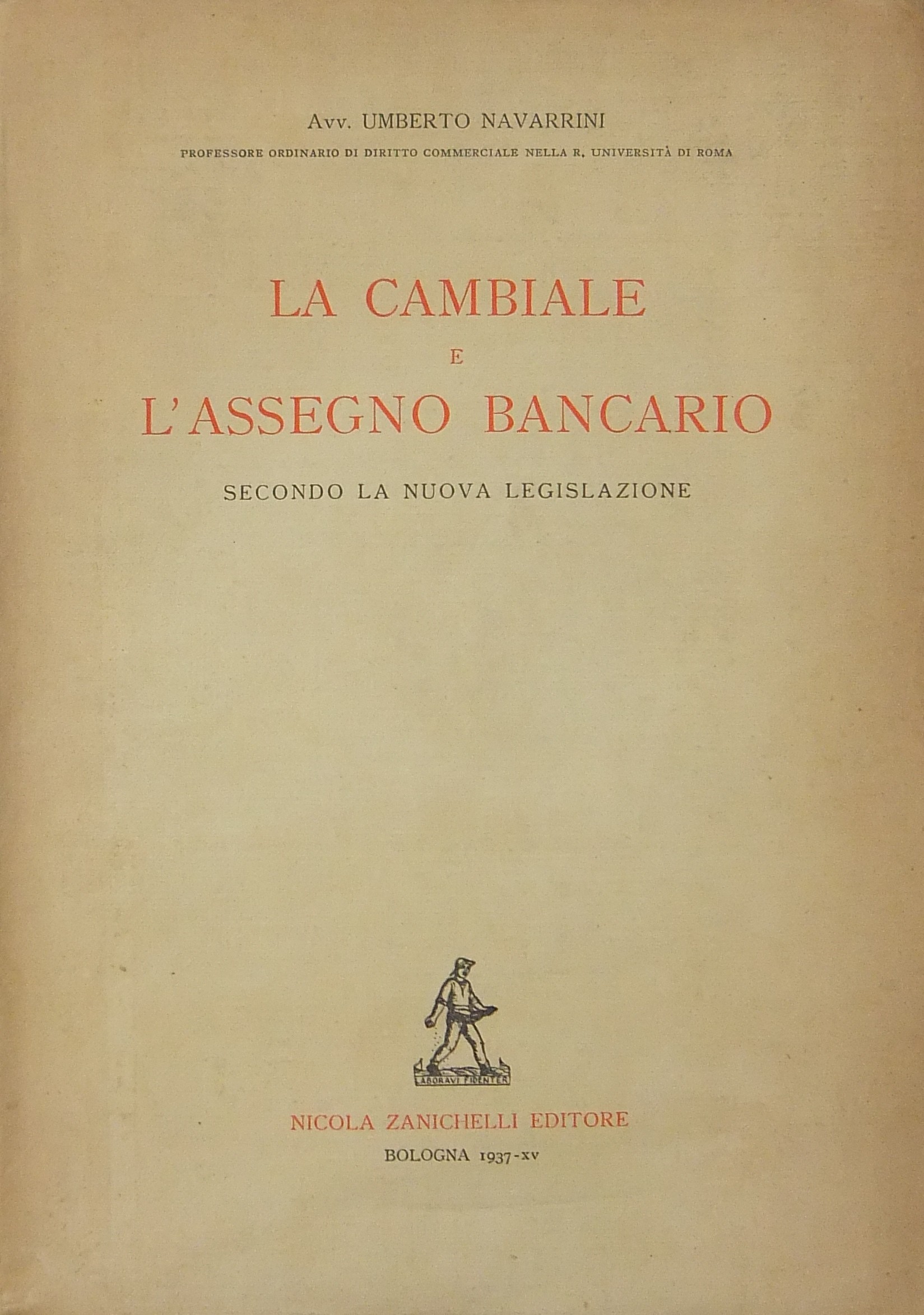 La cambiale e l'assegno bancario secondo la nuova legislazione