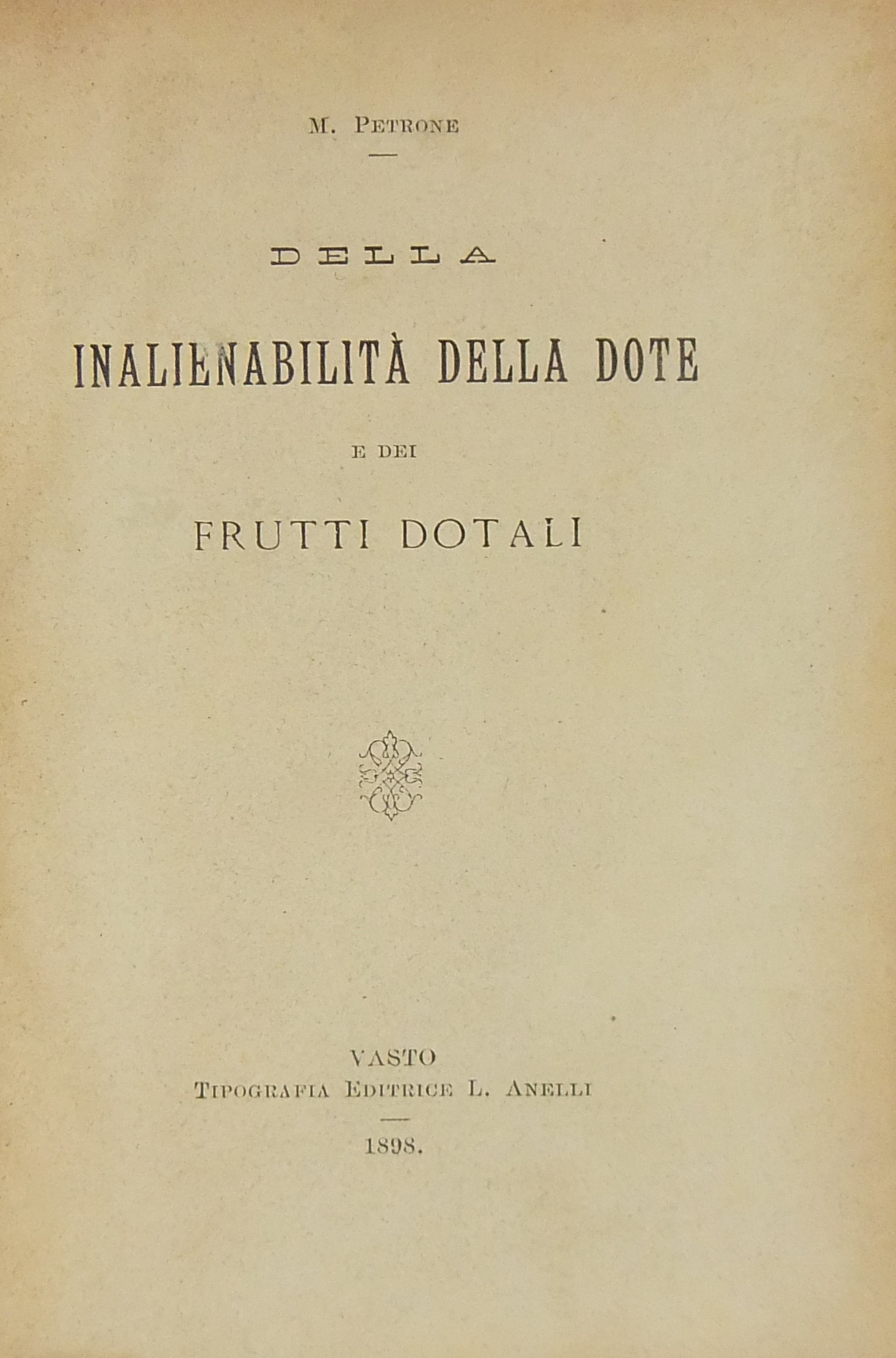 Della inalienabilità della dote e dei frutti dotali.