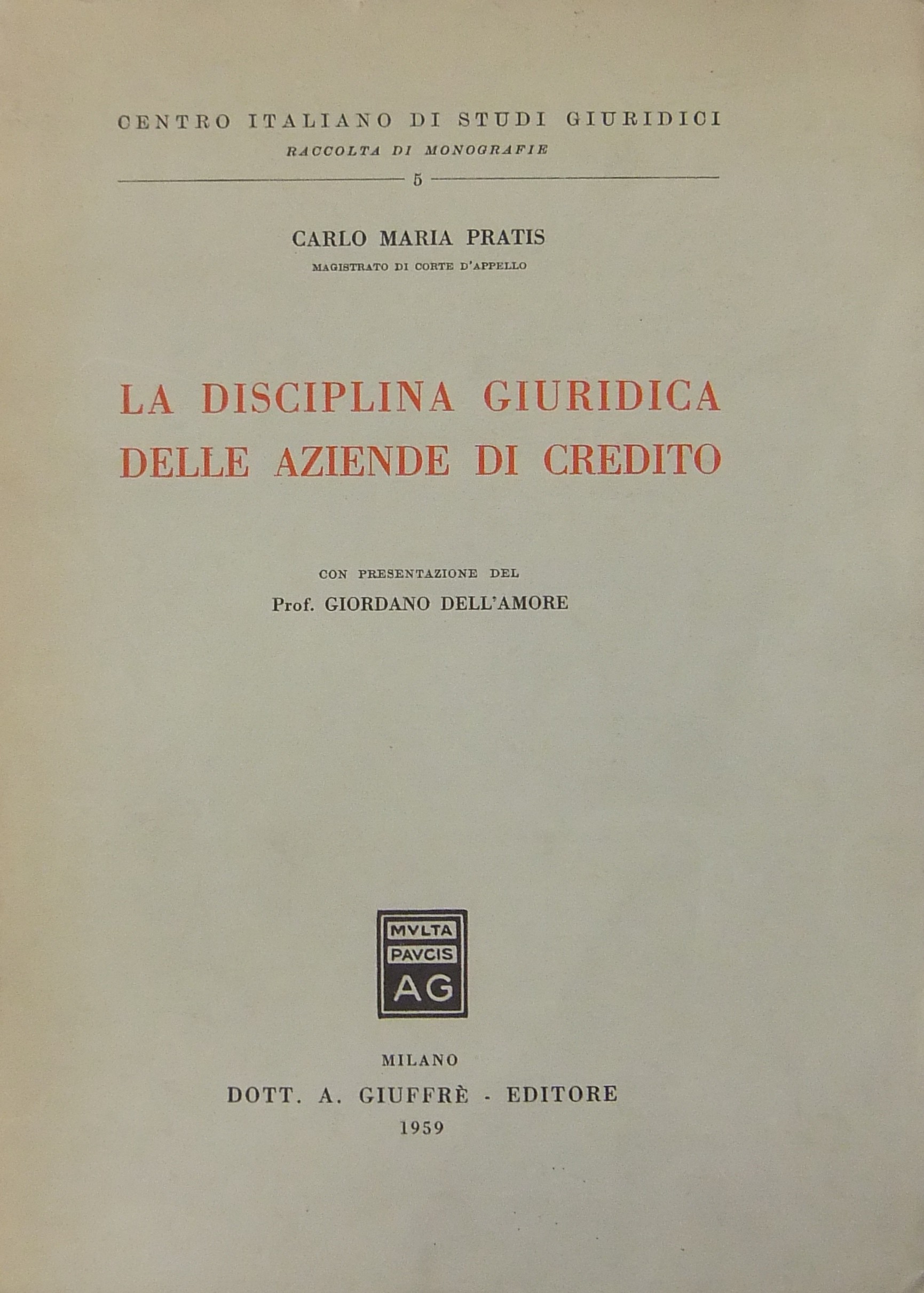 La disciplina giuridica delle aziende di credito.