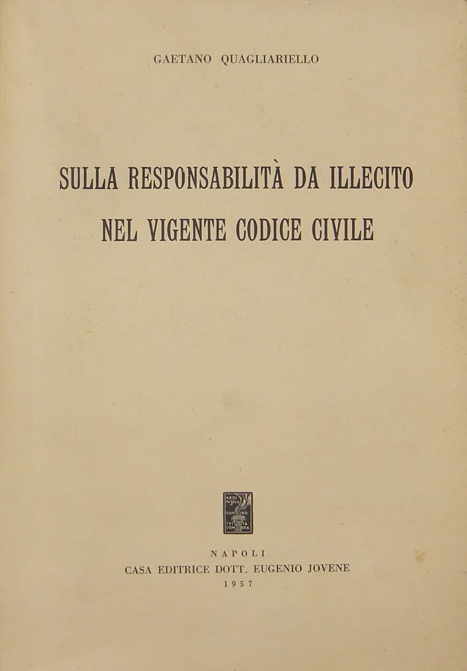 Sulla responsabilità da illecito nel vigente Codice civile