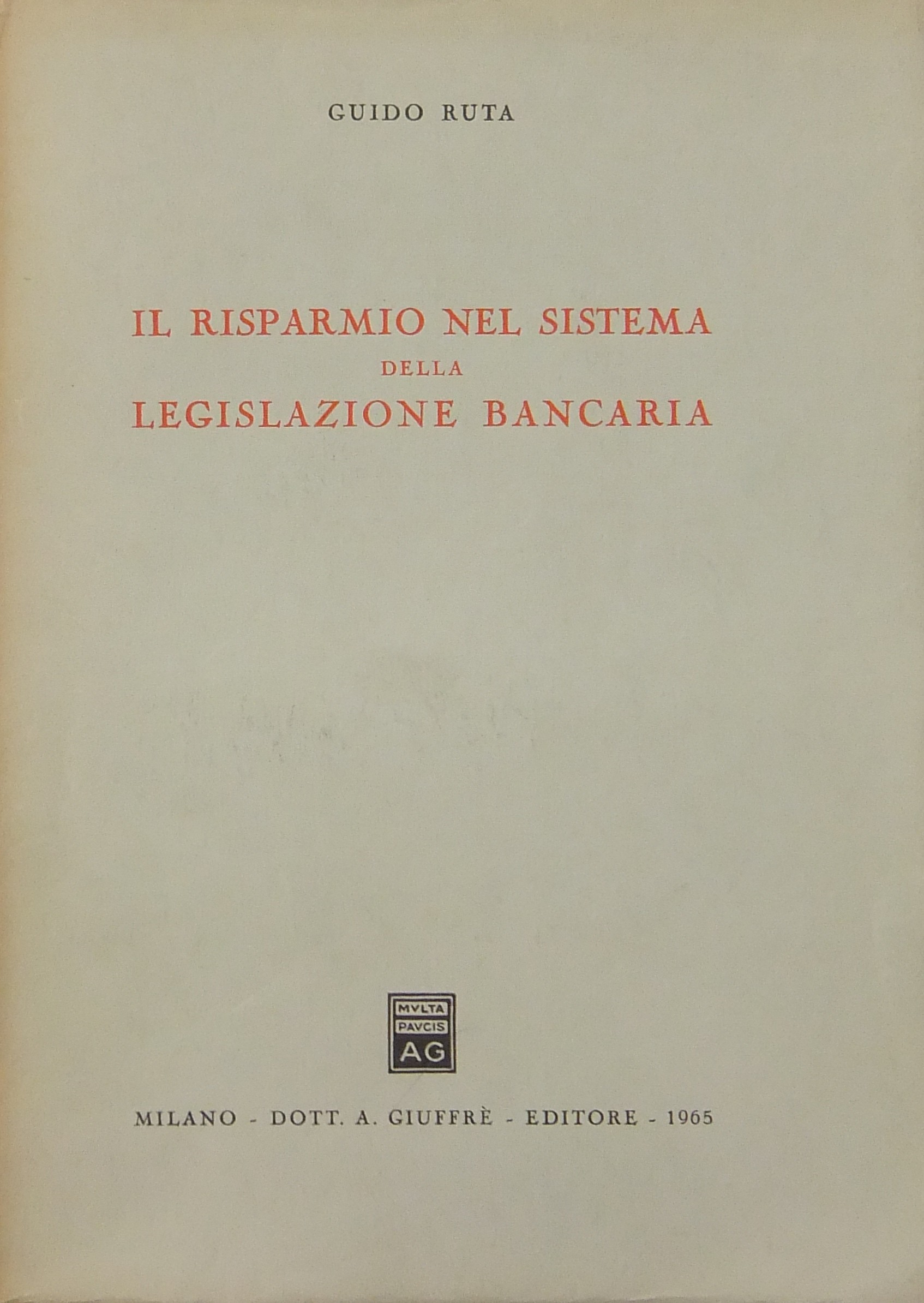 Il risparmio nel sistema della legislazione bancaria