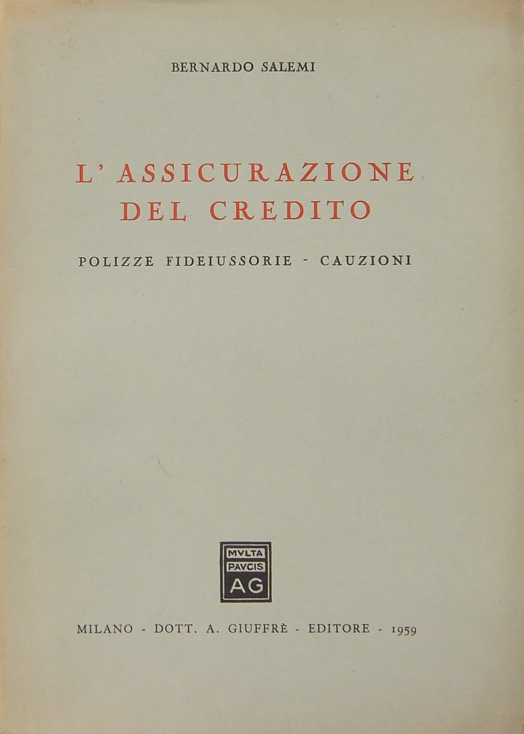 L'assicurazione del credito. Polizze fideiussorie cauzioni
