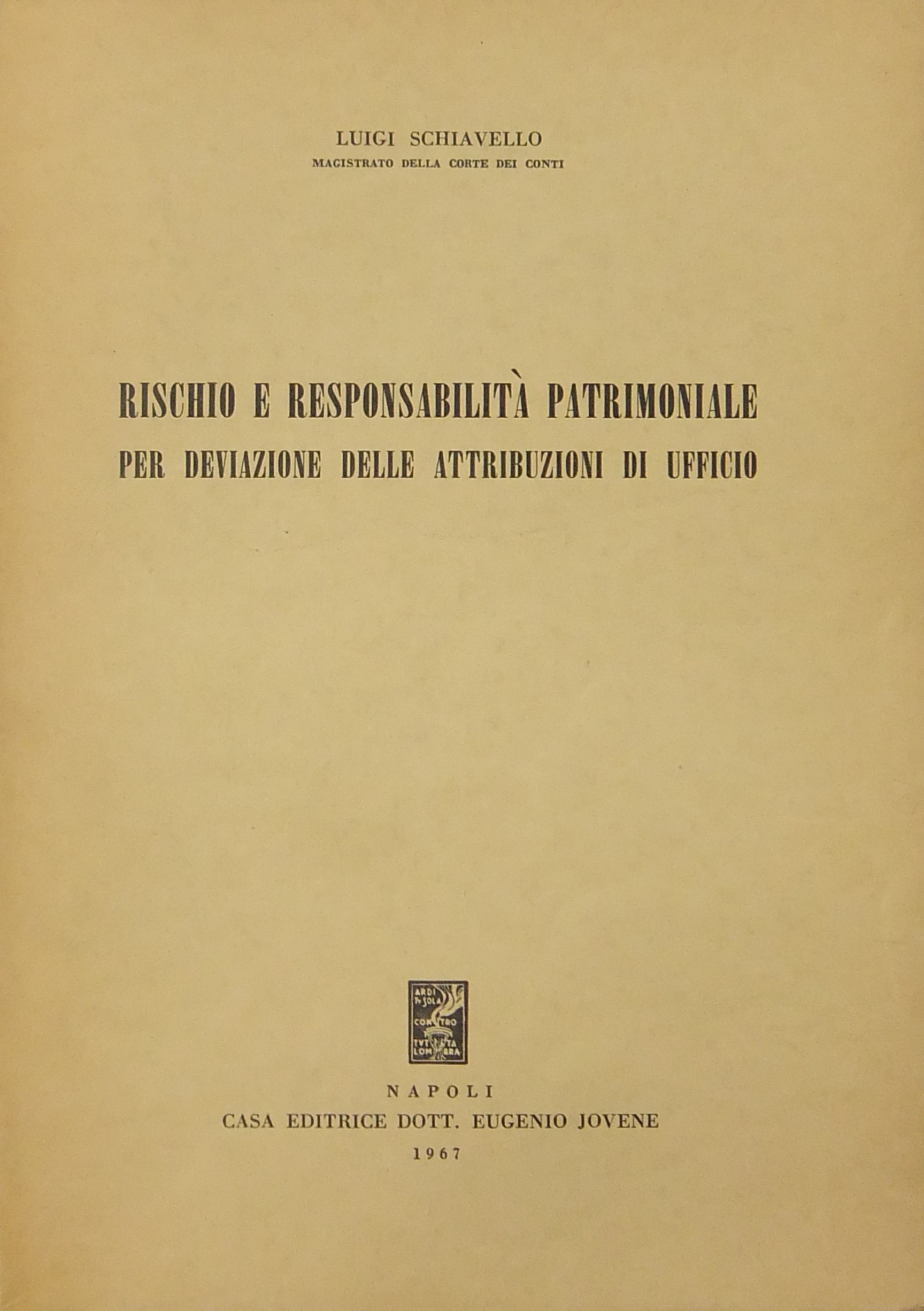 Rischio e responsabilità patrimoniale per deviazione delle attribuzioni di ufficio