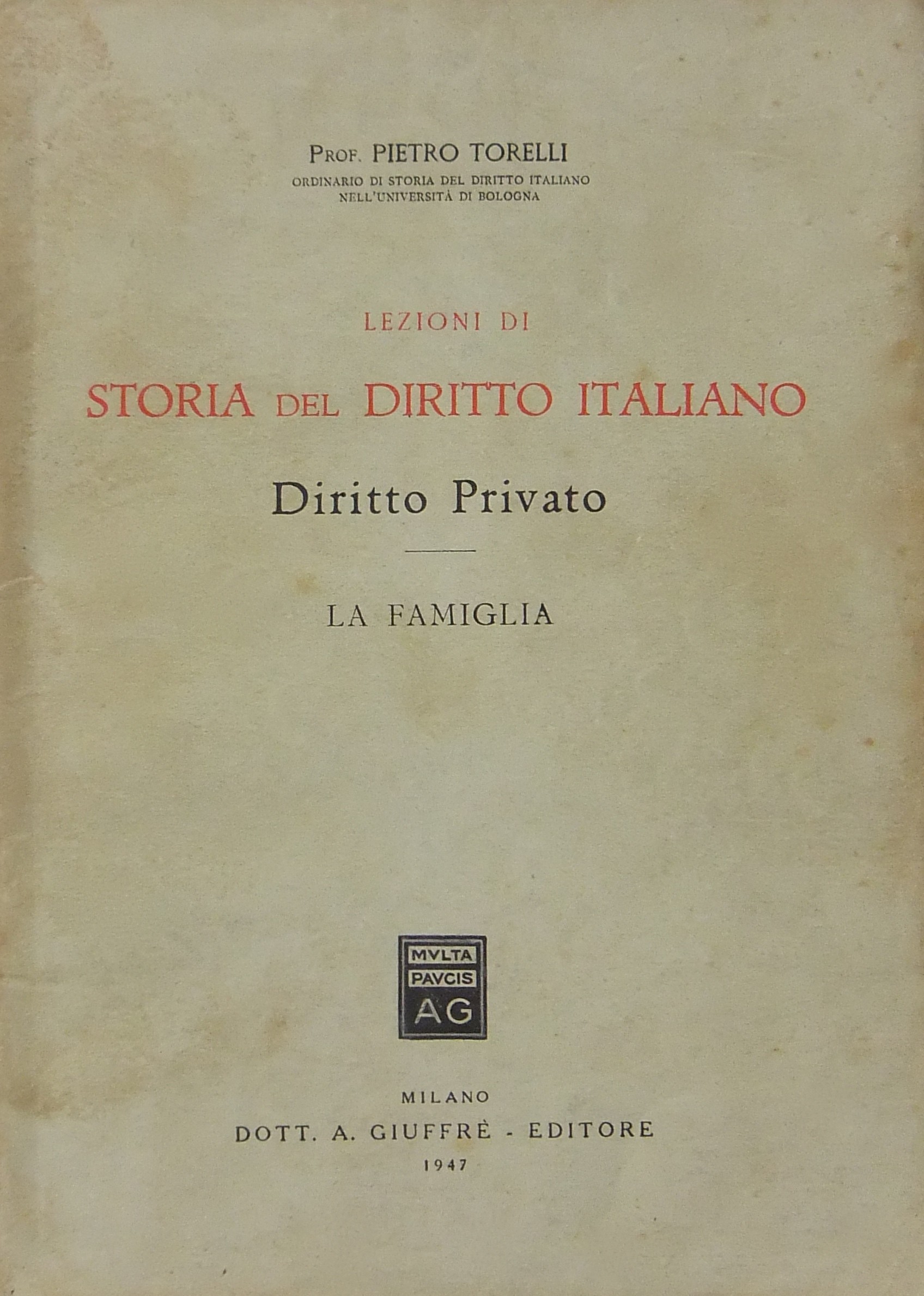 Lezioni di Storia del Diritto Italiano. Diritto Privato. La famiglia