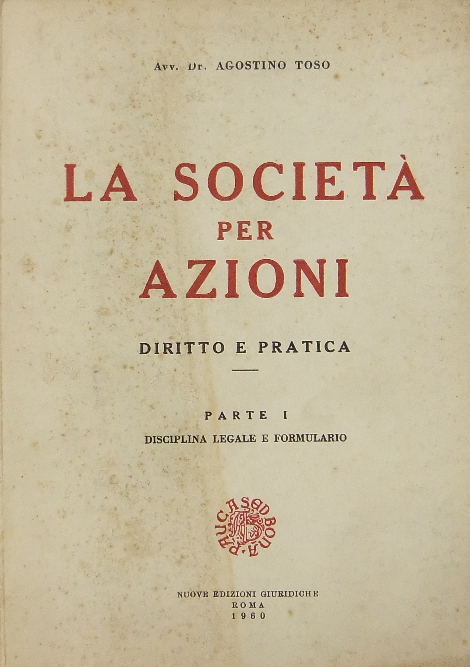 La società per azioni. Diritto e pratica. 