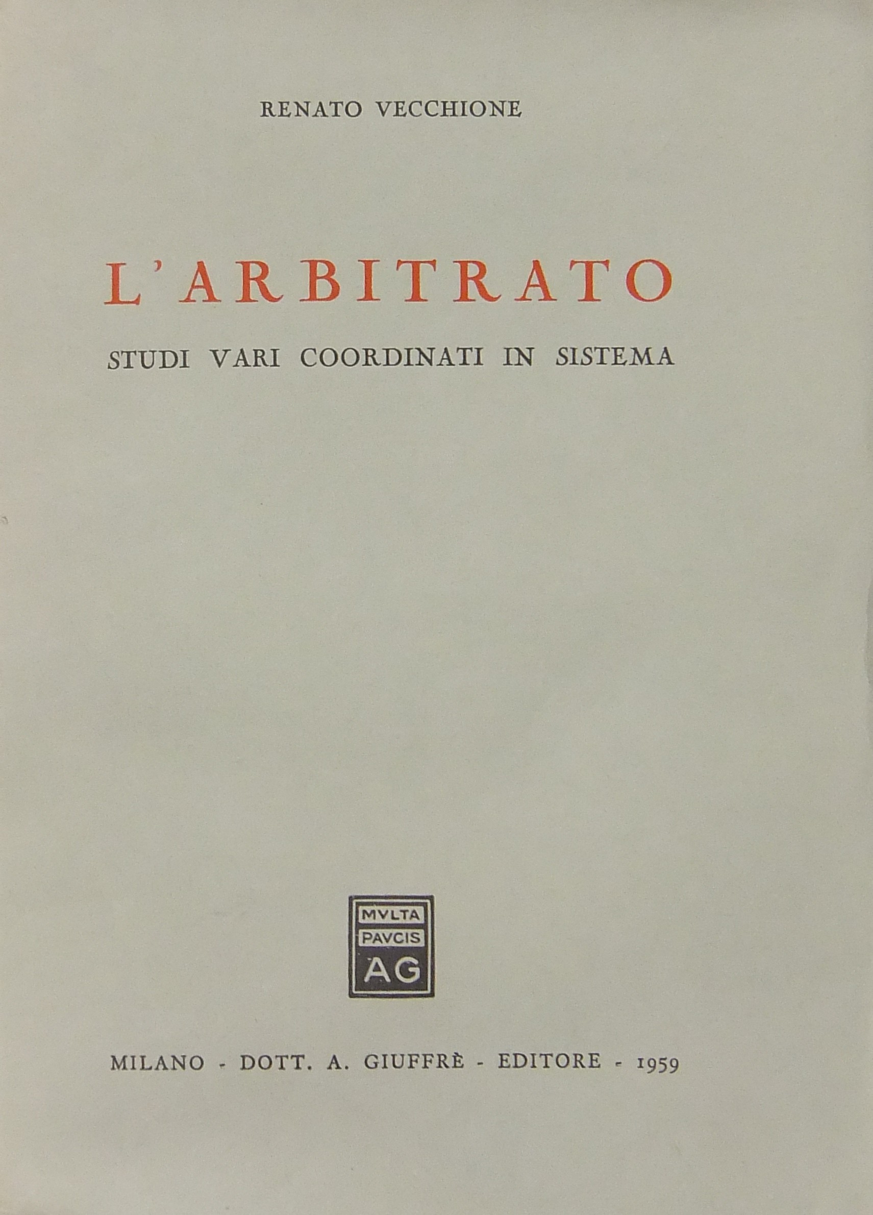 L'arbitrato. Studi vari coordinati in sistema
