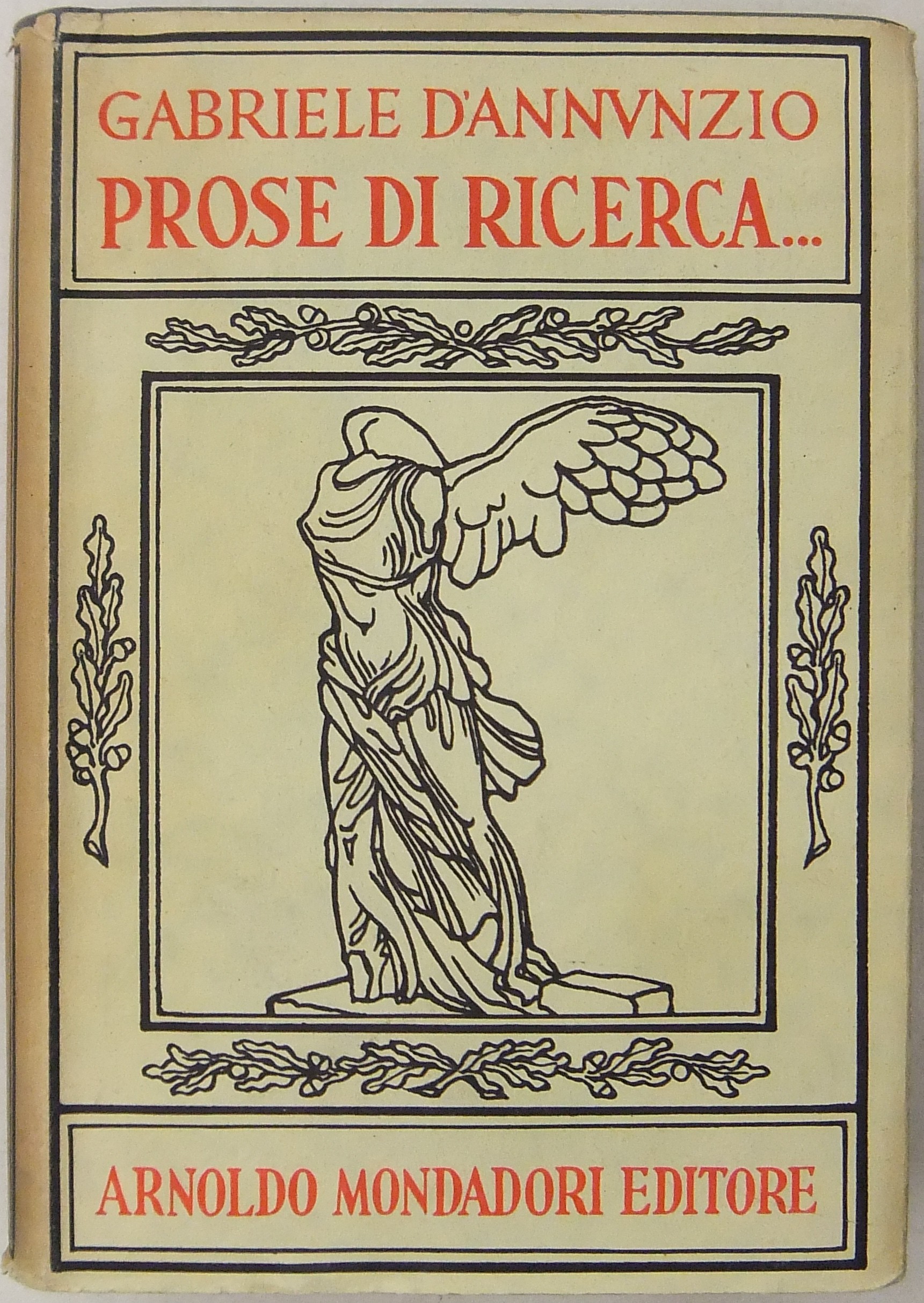 Prose di ricerca, di lotta, di comando, di conquista, di tormento, ...