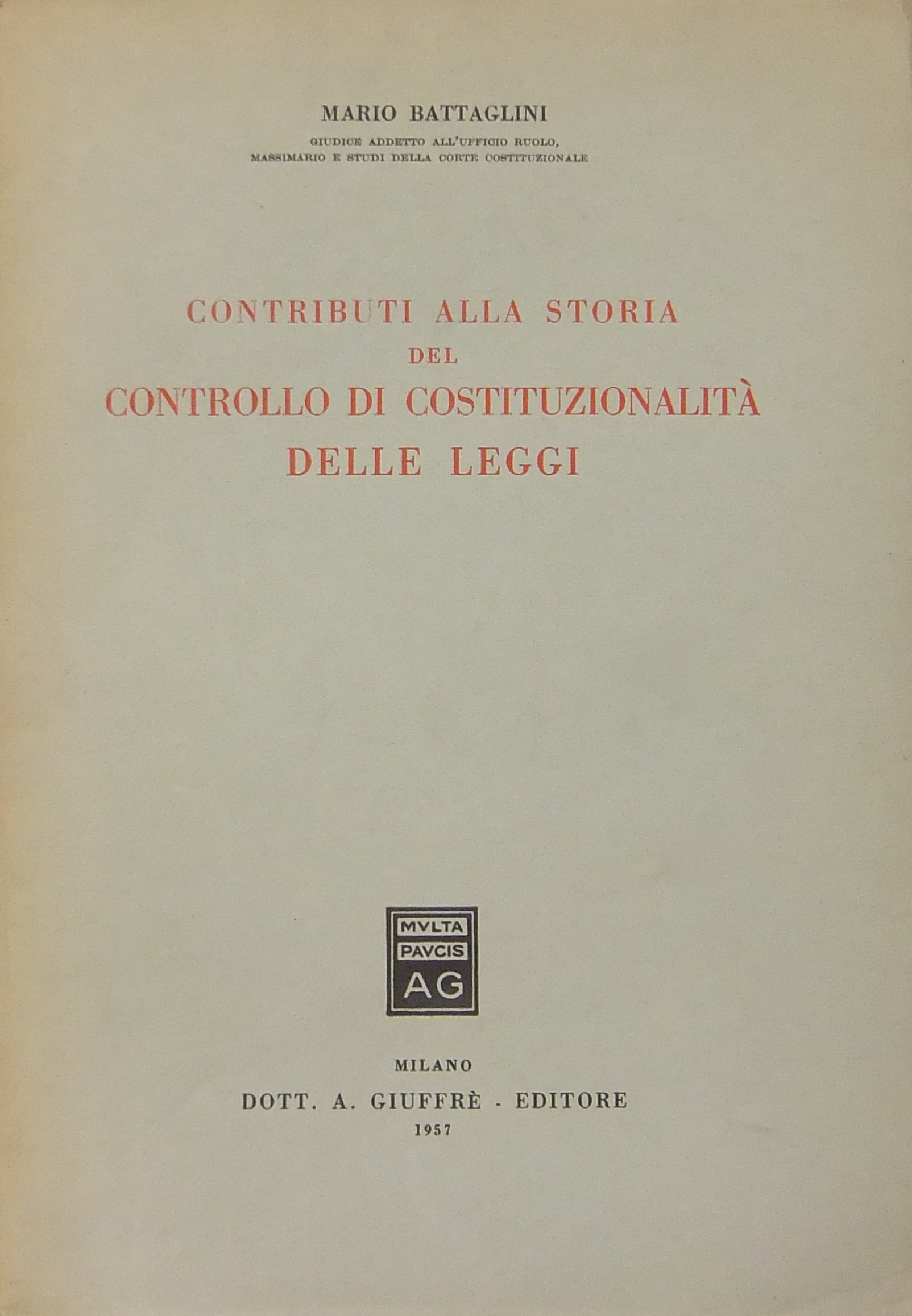 Contributi alla storia del controllo di costituzionalità delle leggi