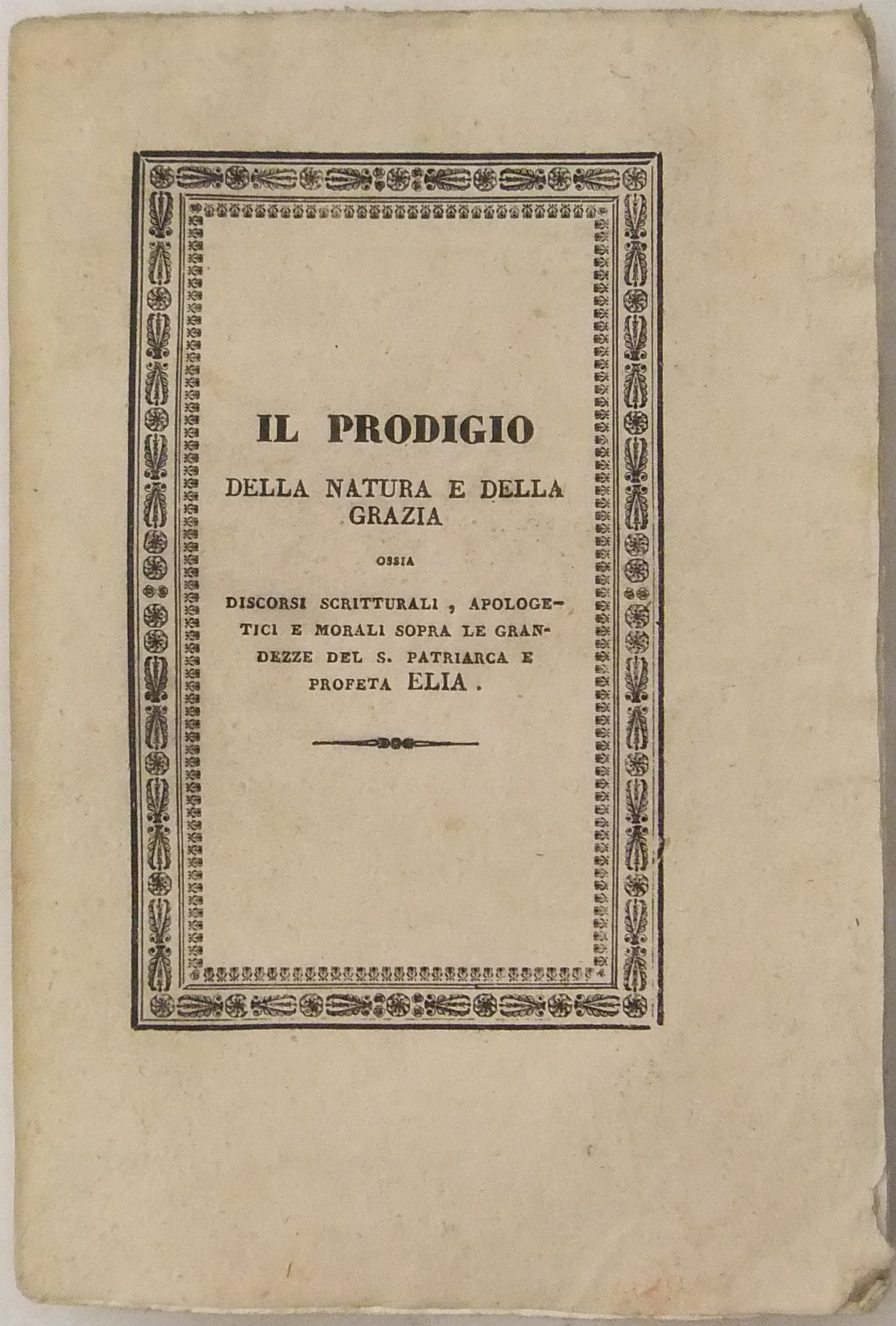 Il prodigio della natura e della grazia