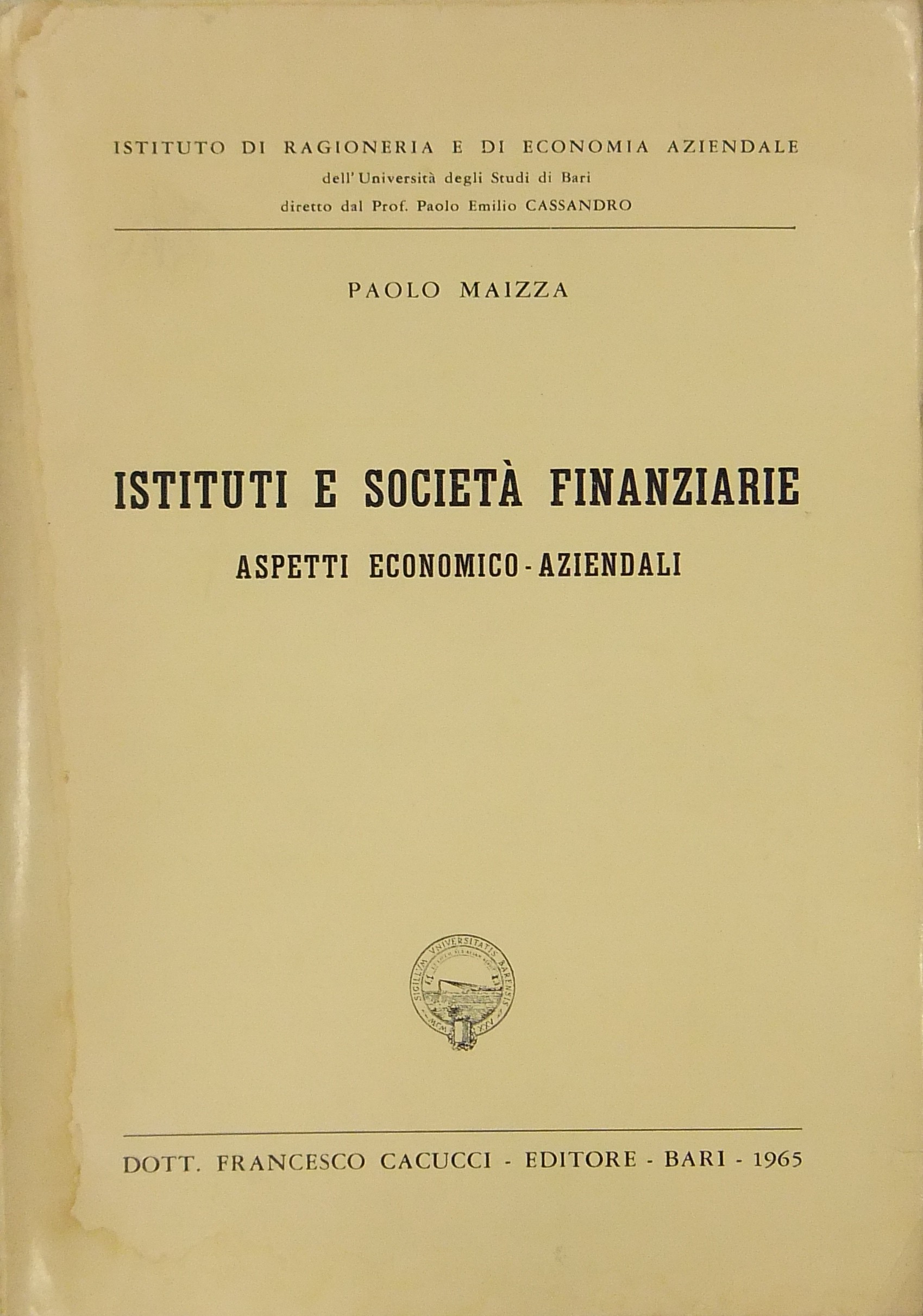 Istituti e società finanziarie. Aspetti economico aziendali