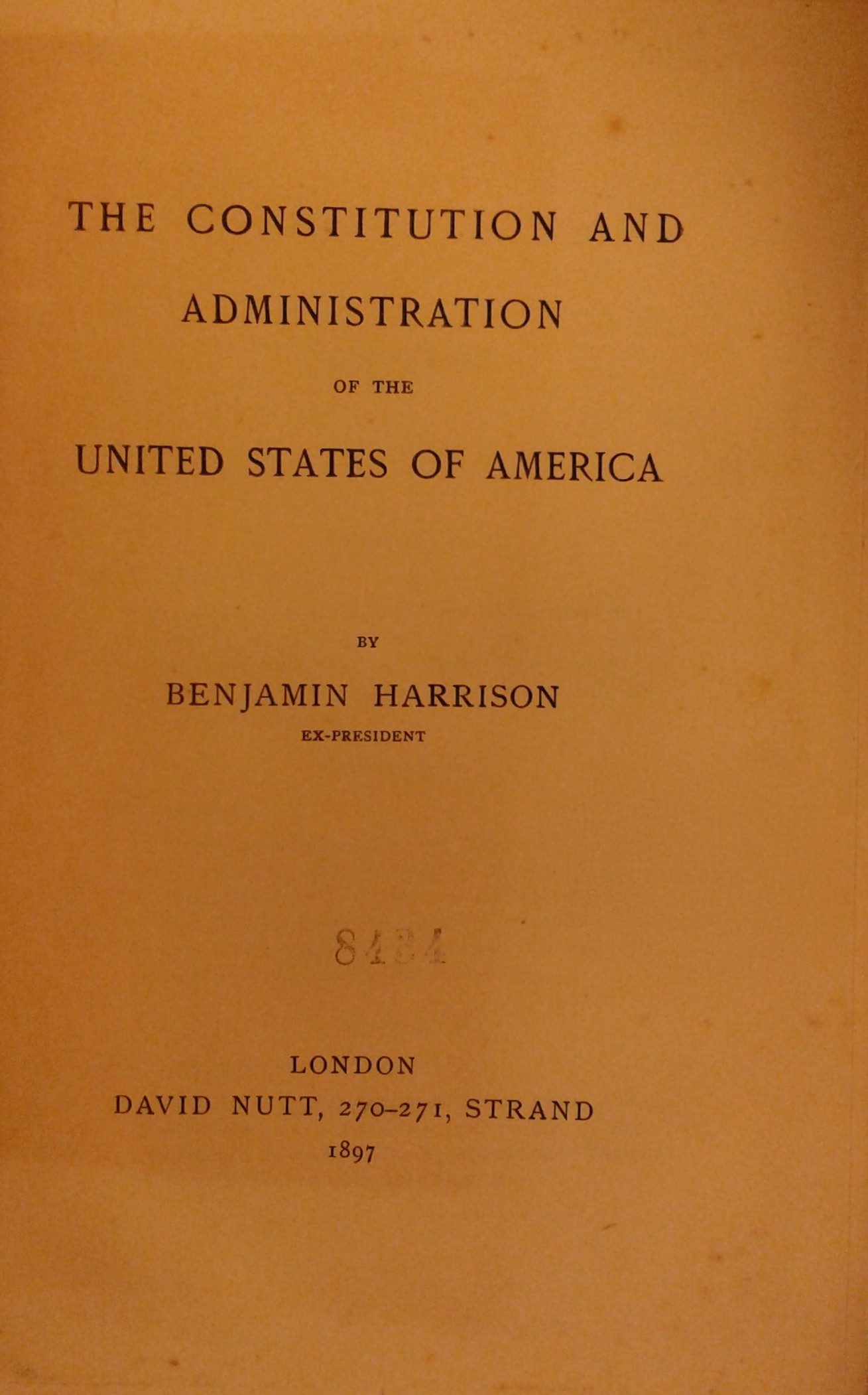 The constitution and administration of the United