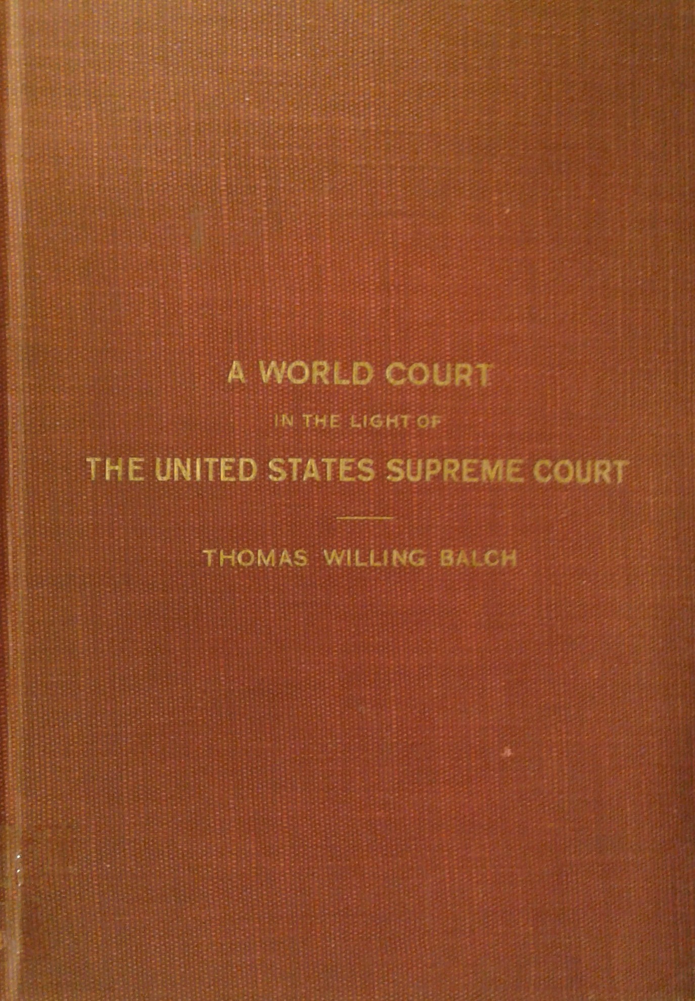 A world court in the light of the United States Supreme Court
