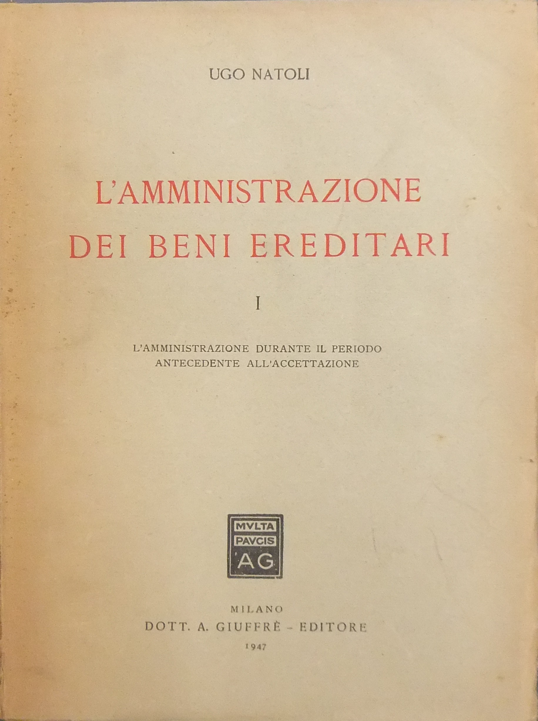 L'amministrazione dei beni ereditari.