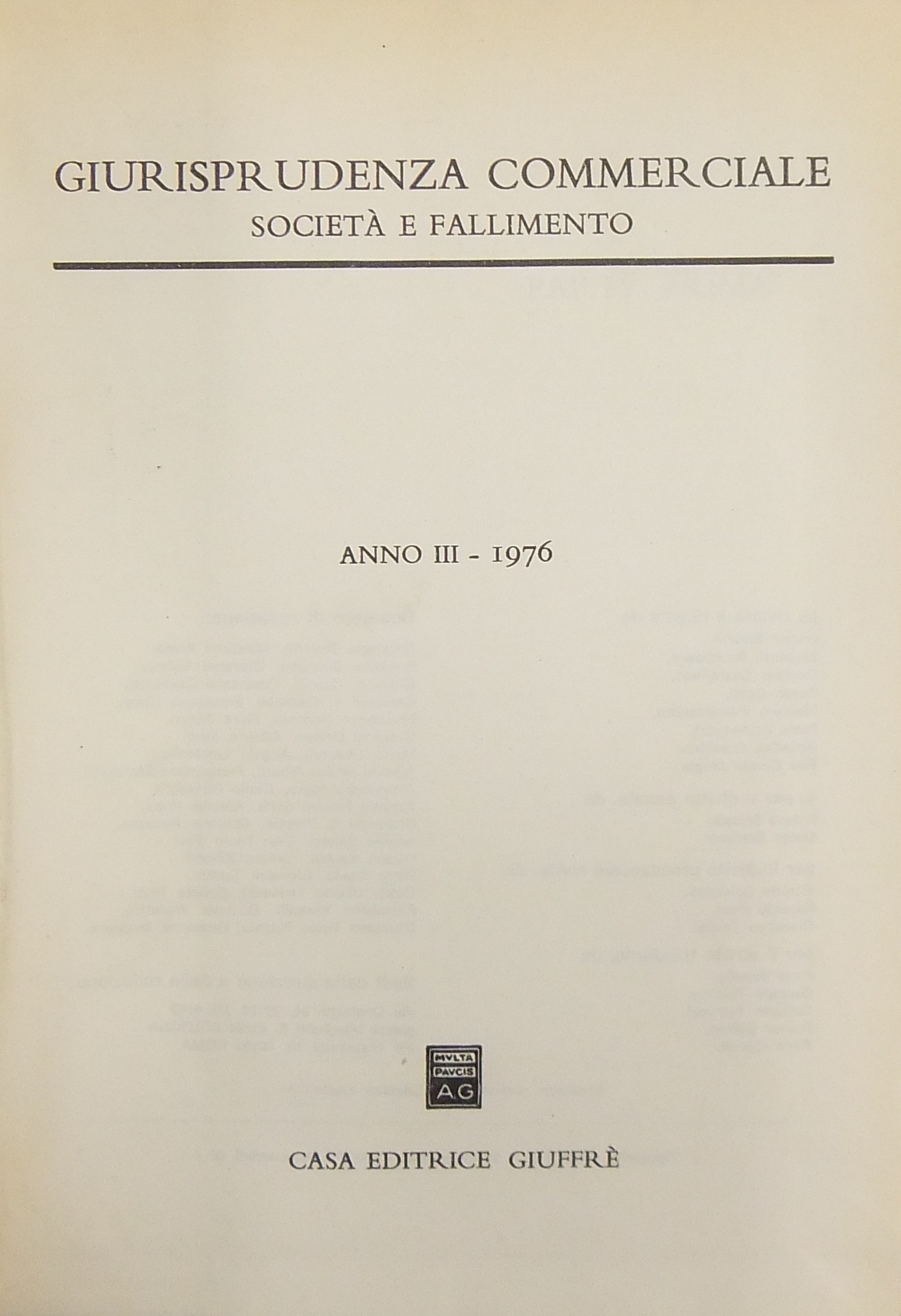 Giurisprudenza Commerciale. Società e fallimento. Anno III - 1976