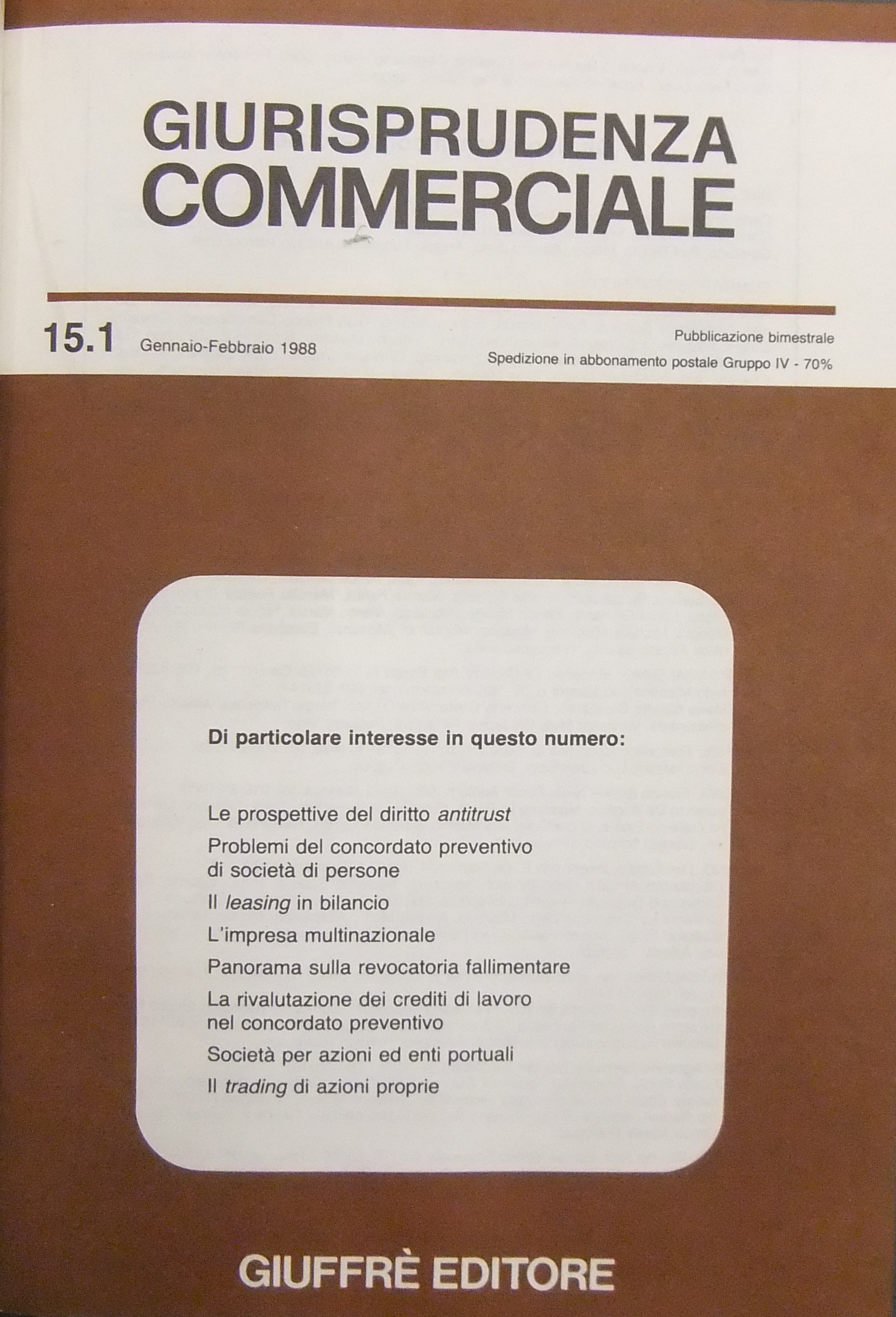 Giurisprudenza Commerciale. Società e fallimento. Anno XV - 1988