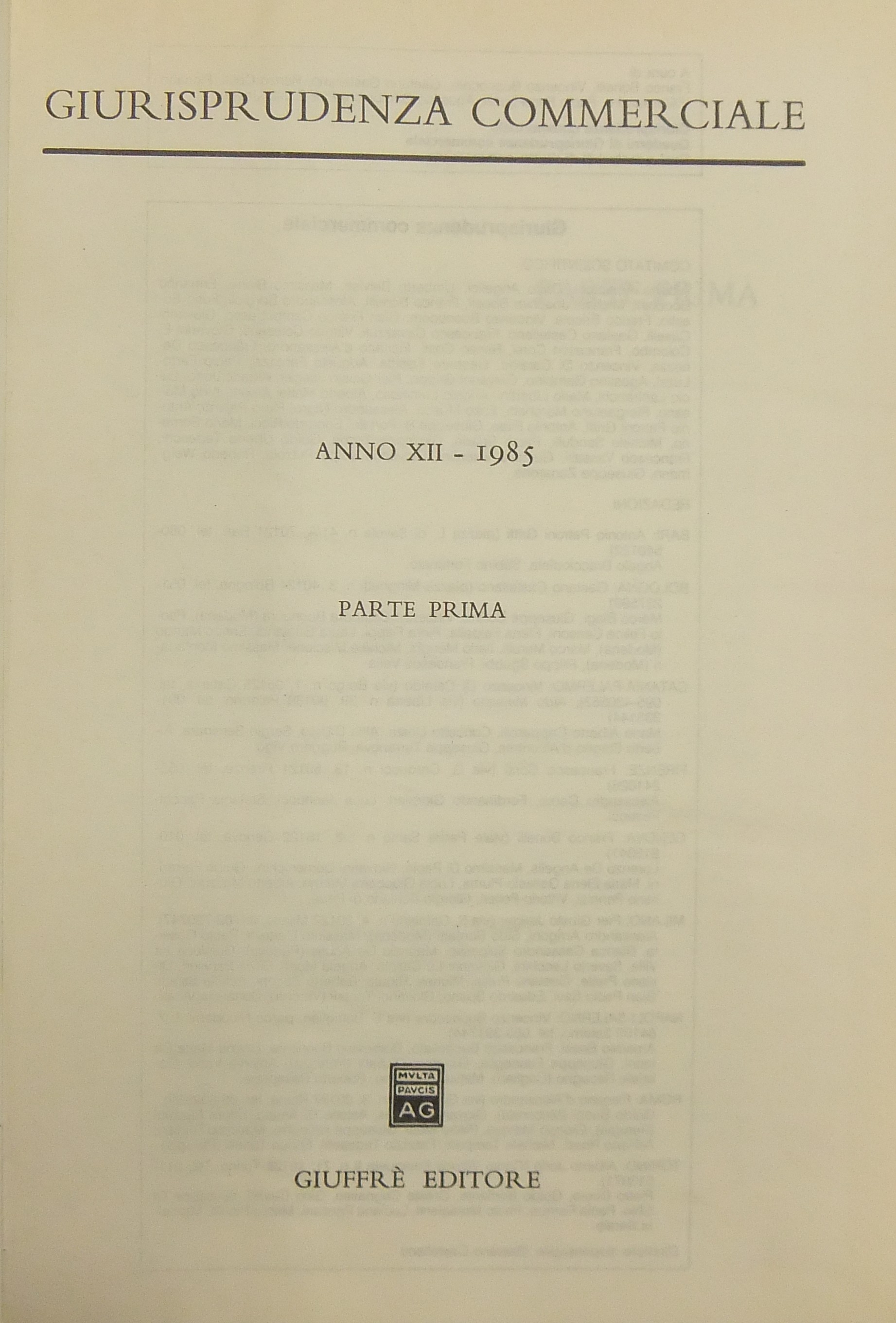 Giurisprudenza Commerciale. Società e fallimento. Anno XII - 1985