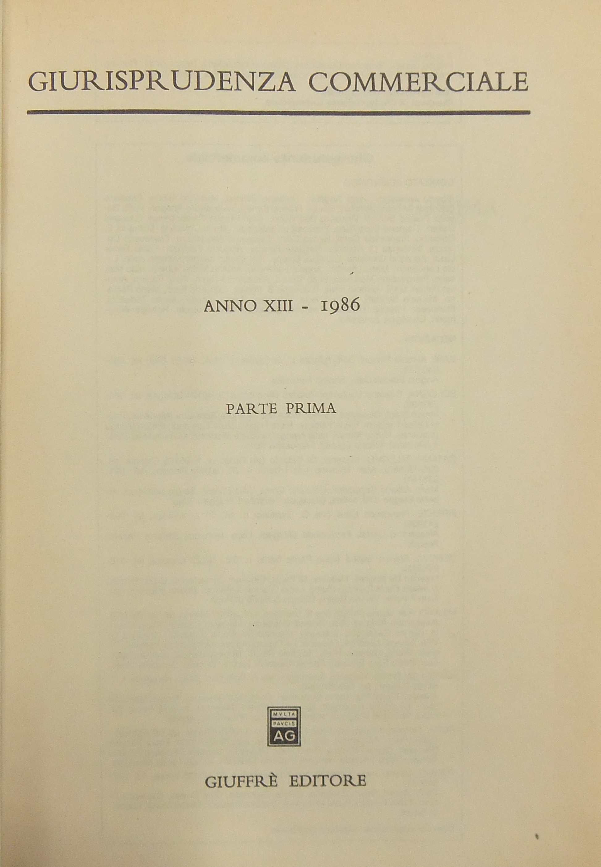 Giurisprudenza Commerciale. Società e fallimento. Anno XIII - 1986