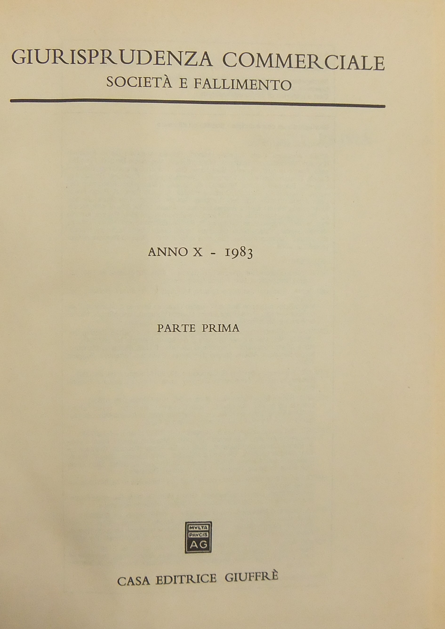 Giurisprudenza Commerciale. Società e fallimento. Anno X - 1983