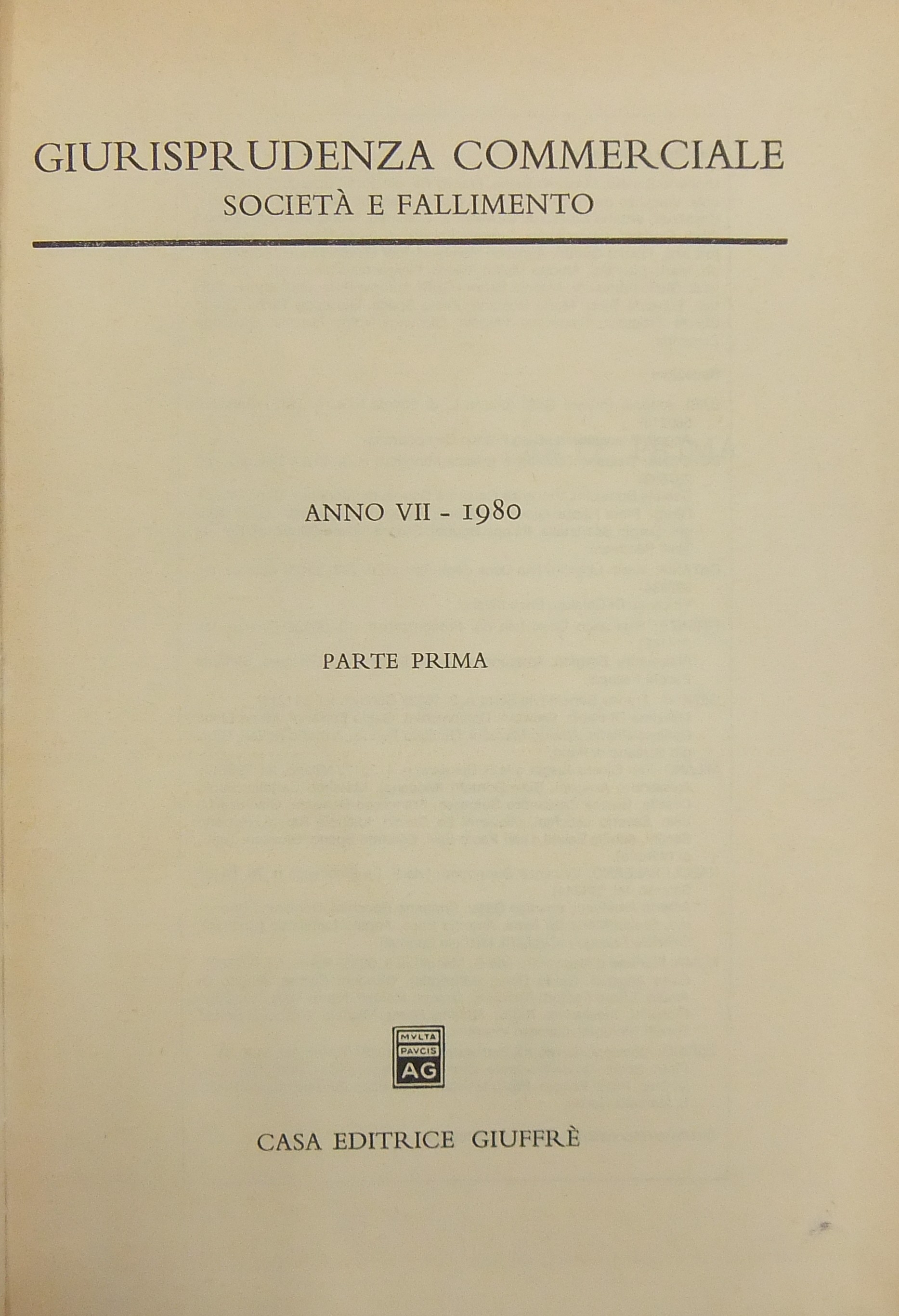 Giurisprudenza Commerciale. Società e fallimento. Anno VII - 1980