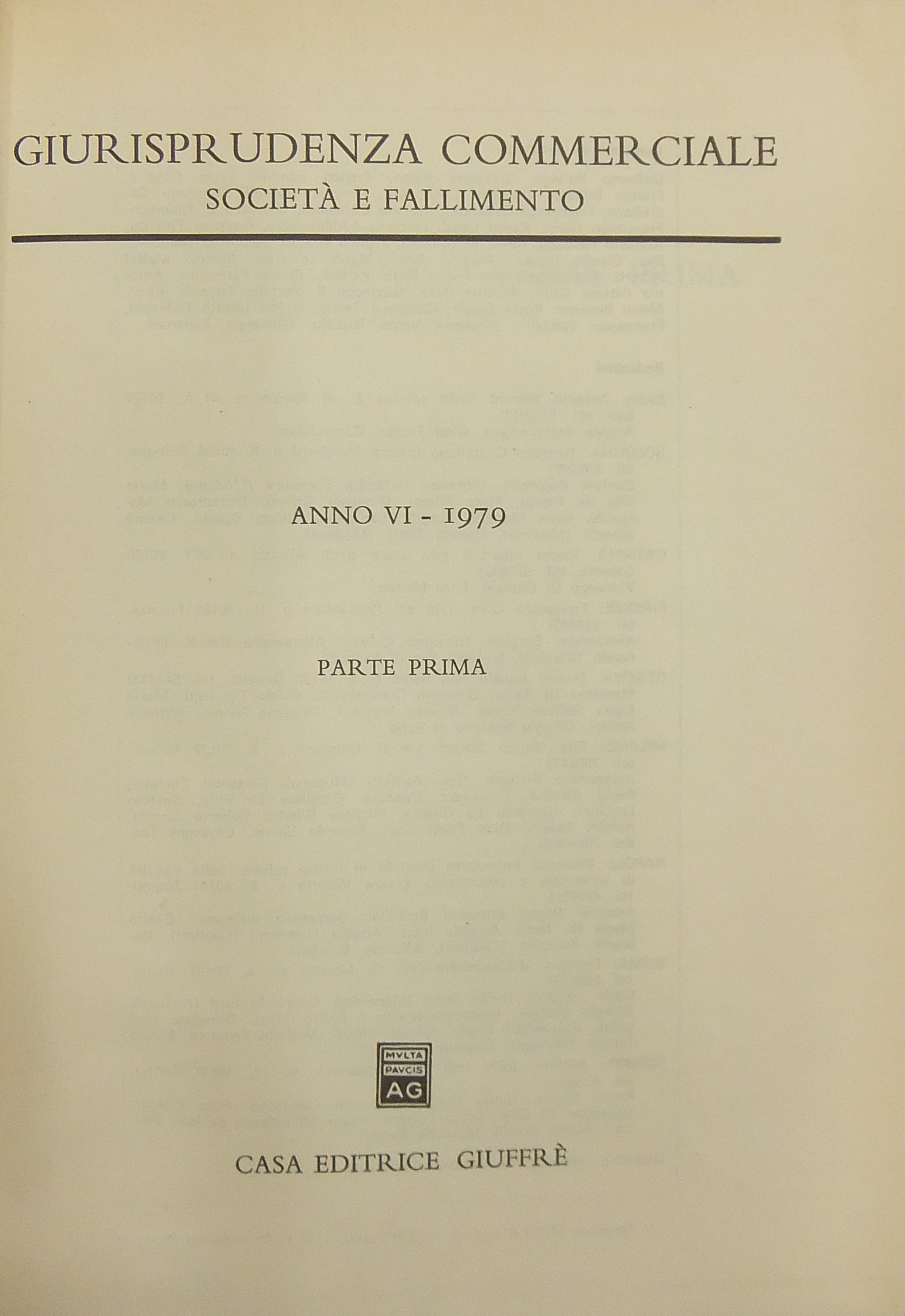 Giurisprudenza Commerciale. Società e fallimento. Anno VI - 1979