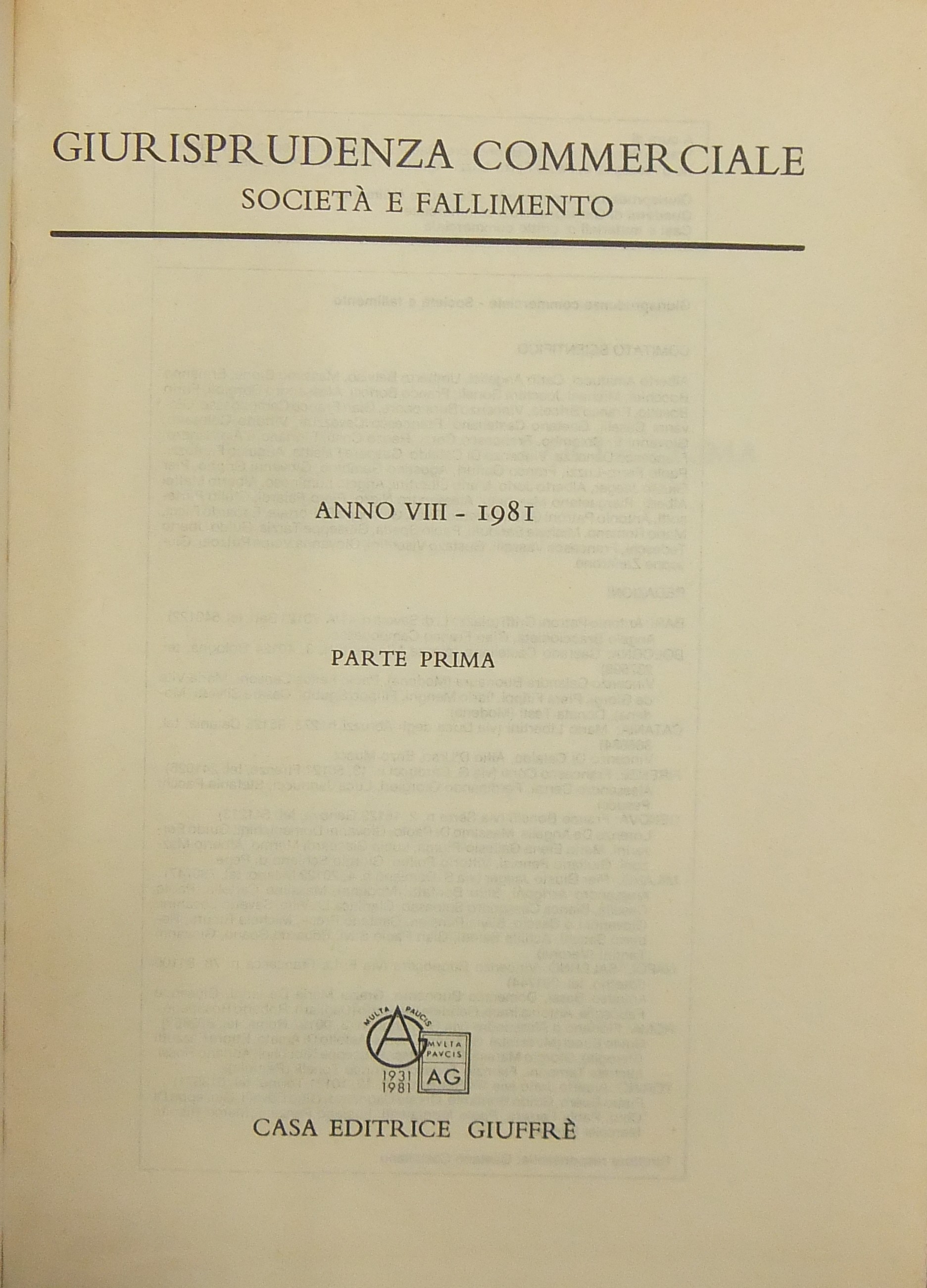 Giurisprudenza Commerciale. Società e fallimento. Anno VIII - 1981