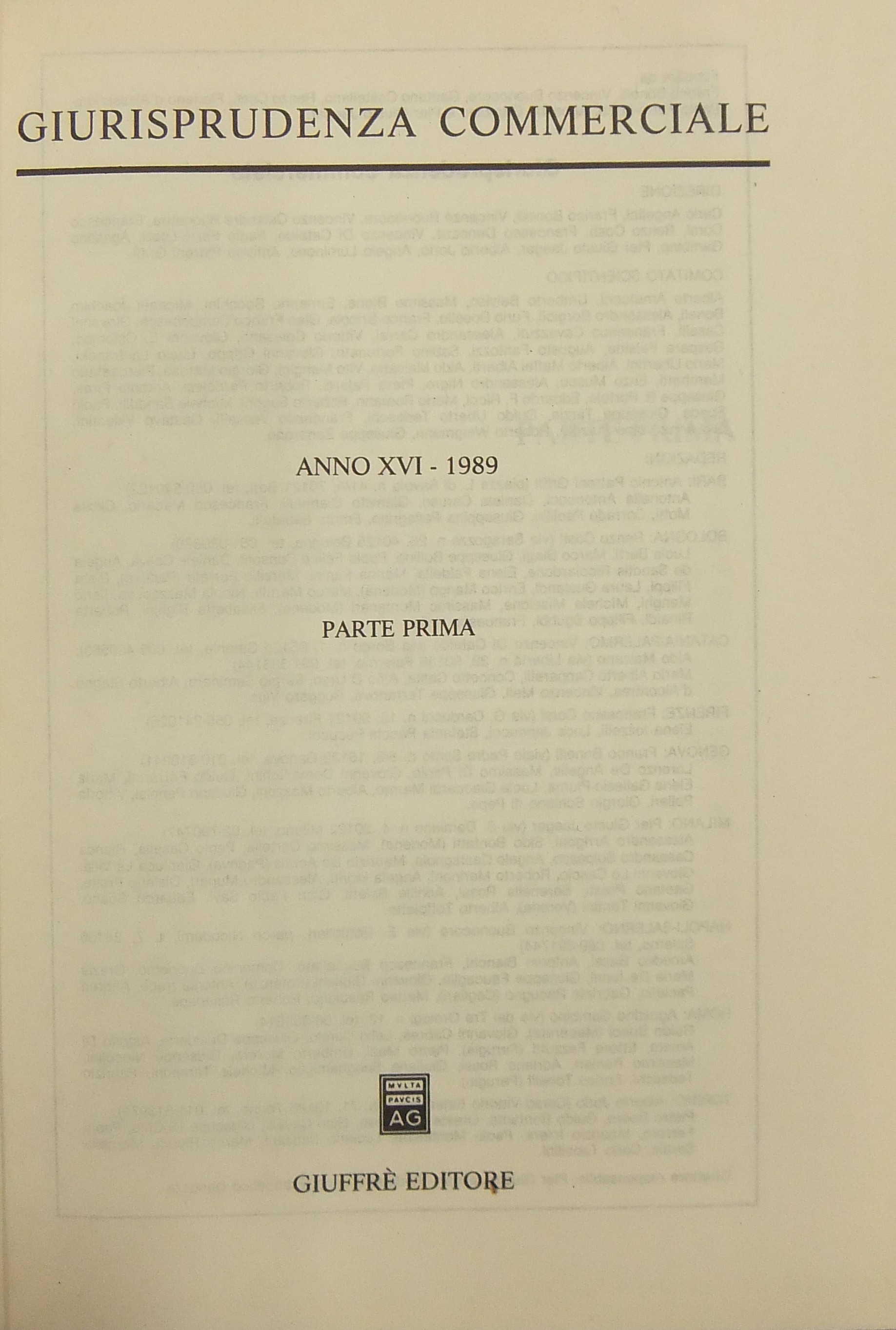 Giurisprudenza Commerciale. Società e fallimento. Anno XVI - 1989