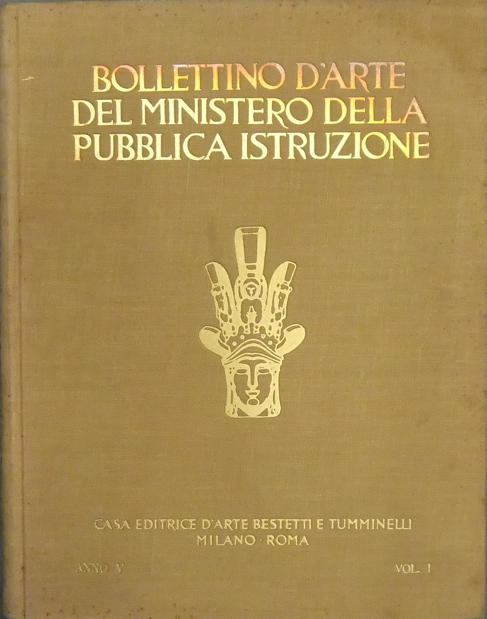Bollettino d'arte del Ministero della Pubblica Istruzione. Anno Quinto.  
