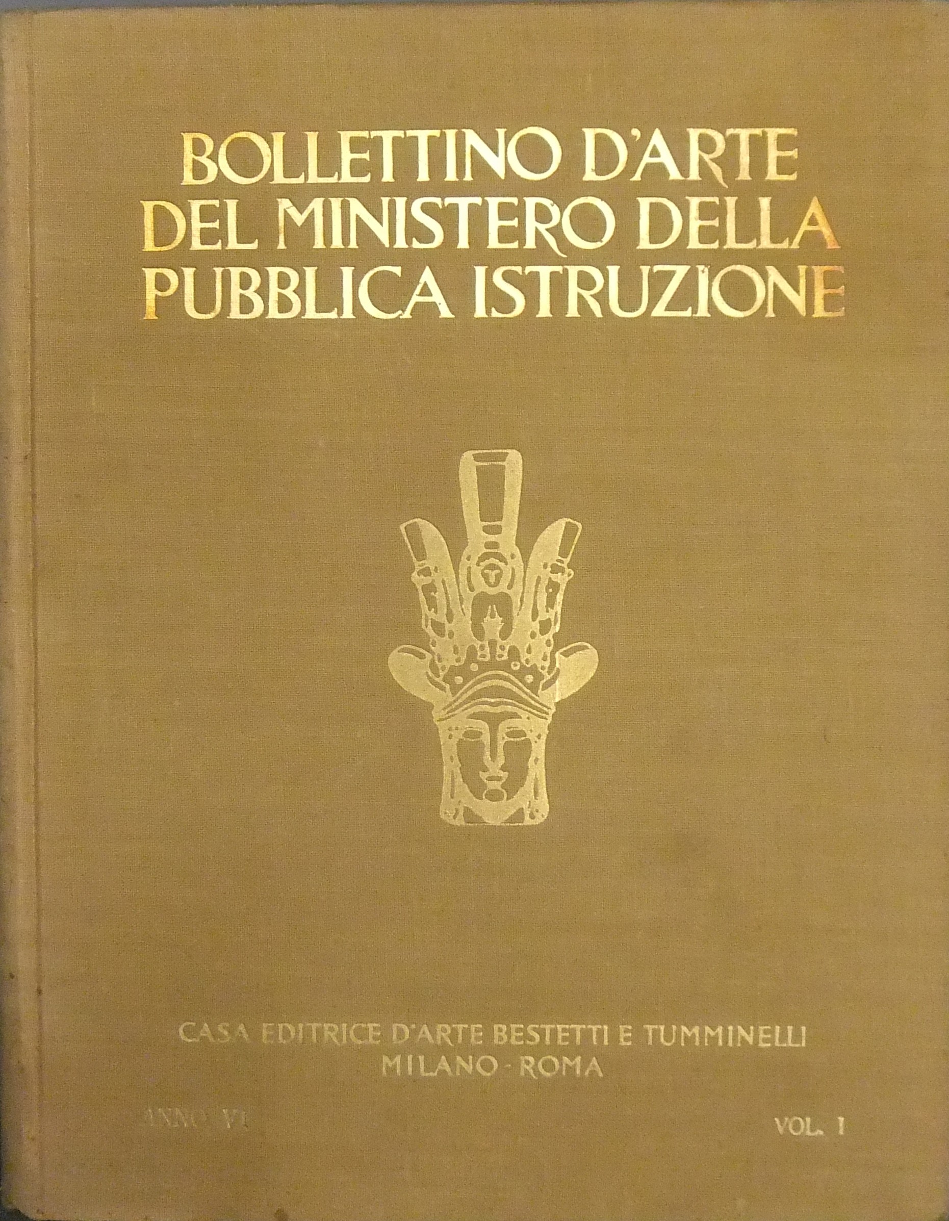 Bollettino d'arte del Ministero della Pubblica Istruzione. Anno Sesto.  
