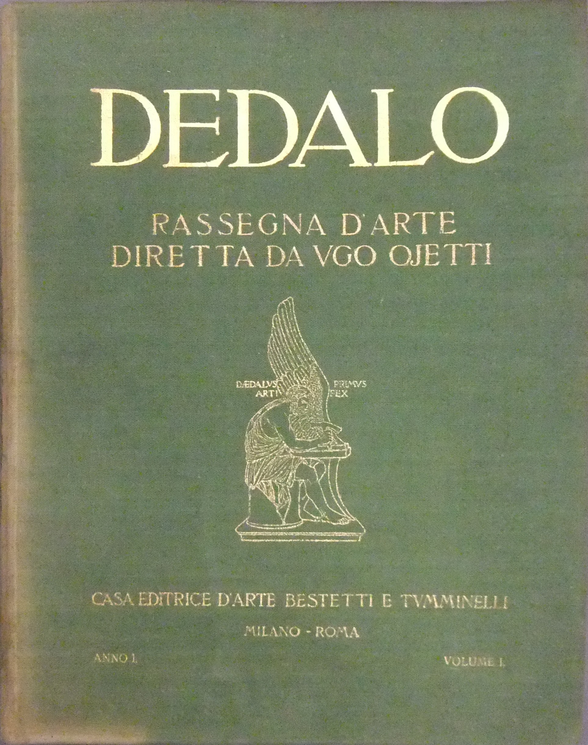 Dedalo. Rassegna d'arte diretta da Ugo Ojetti. Anno I Volume Primo