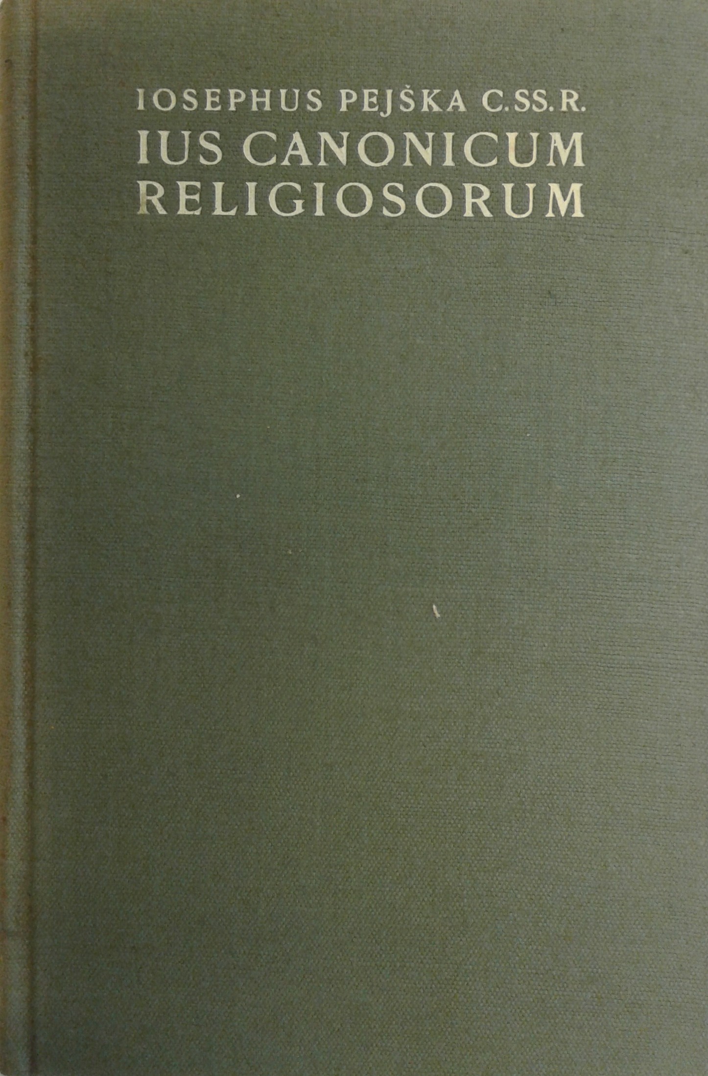 Ius canonicum religiosorum exaravit Iosephus Peisk