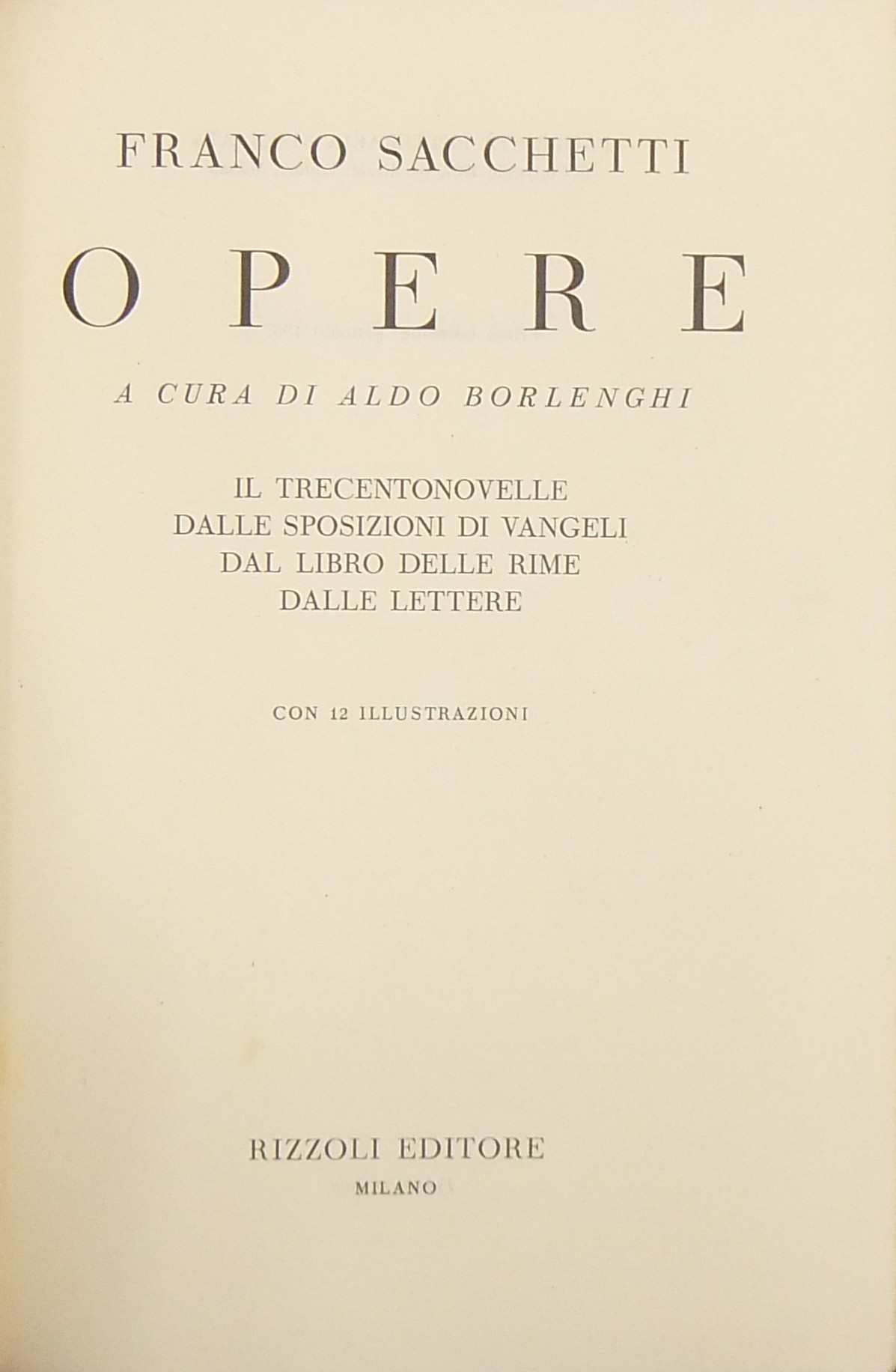 Opere. A cura di Aldo Borlenghi. 