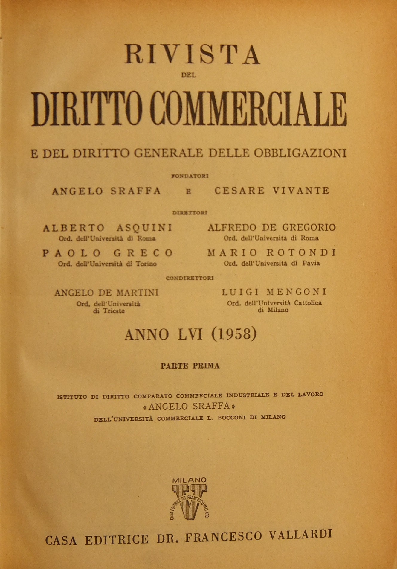 Rivista del Diritto Commerciale e del diritto generale delle obbligazioni.