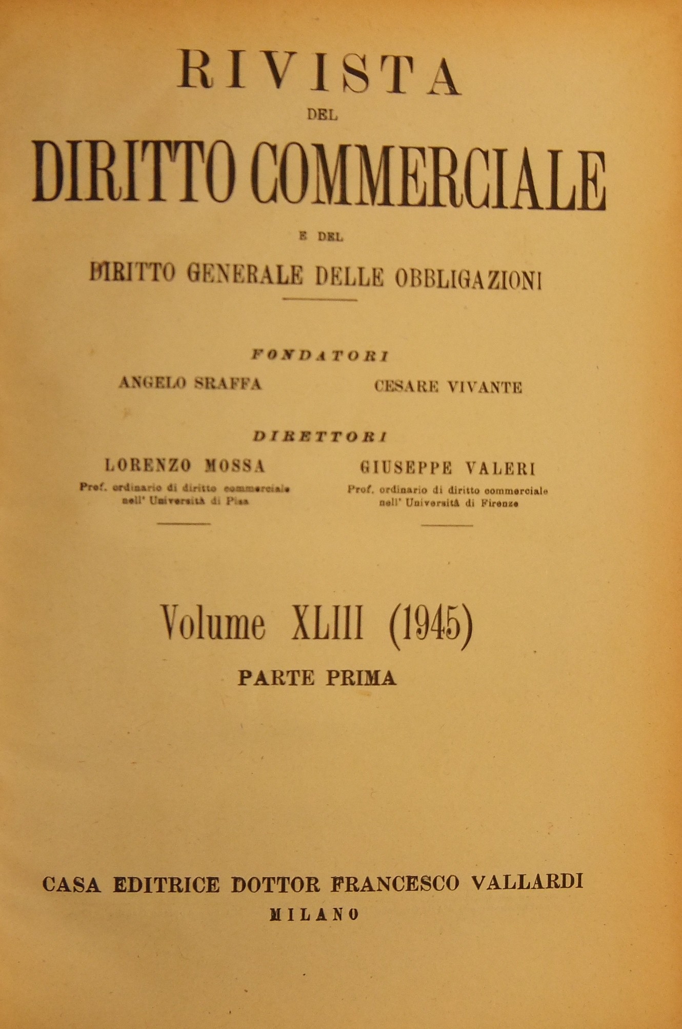Rivista del Diritto Commerciale e del diritto generale delle obbligazioni.