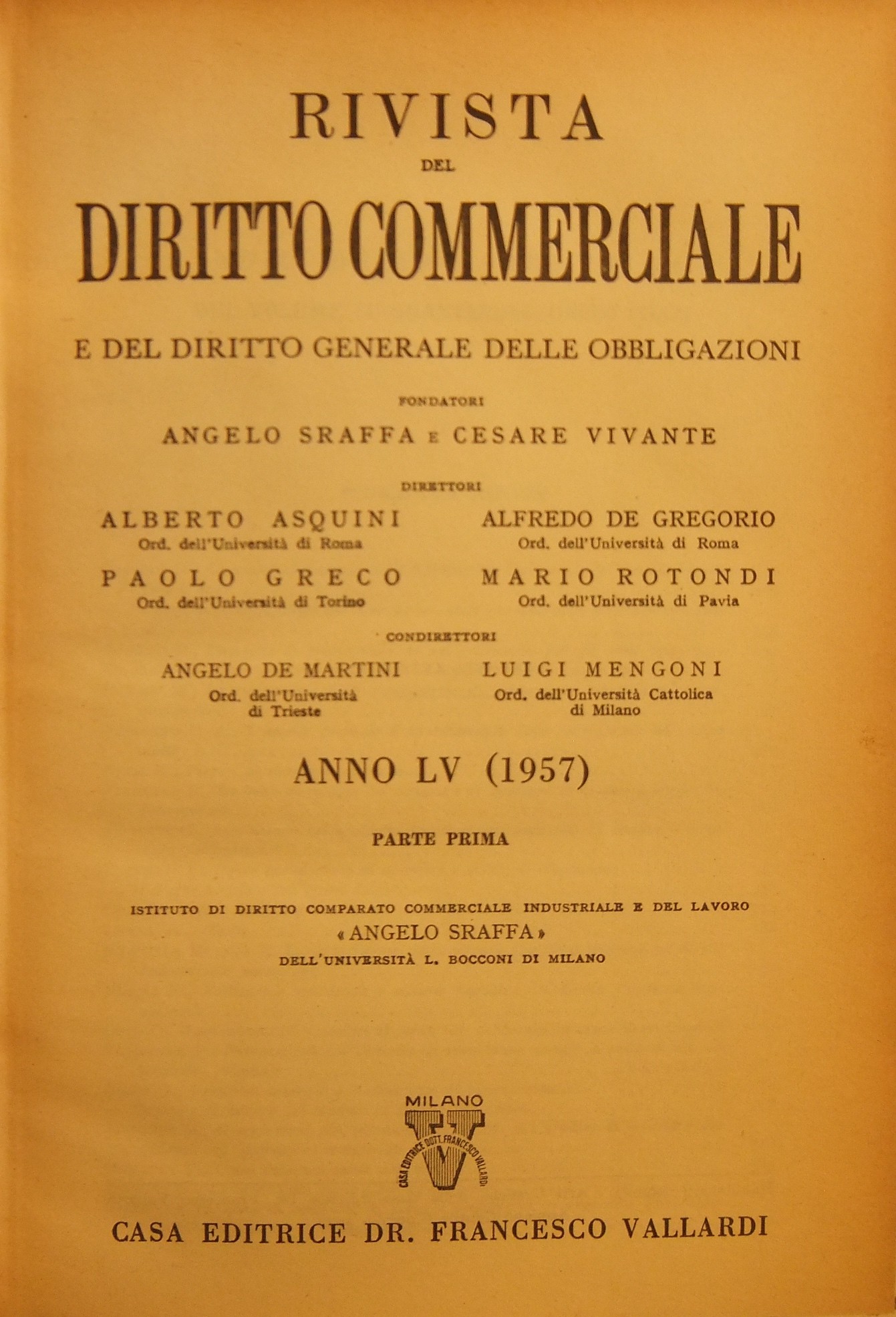 Rivista del Diritto Commerciale e del diritto generale delle obbligazioni.