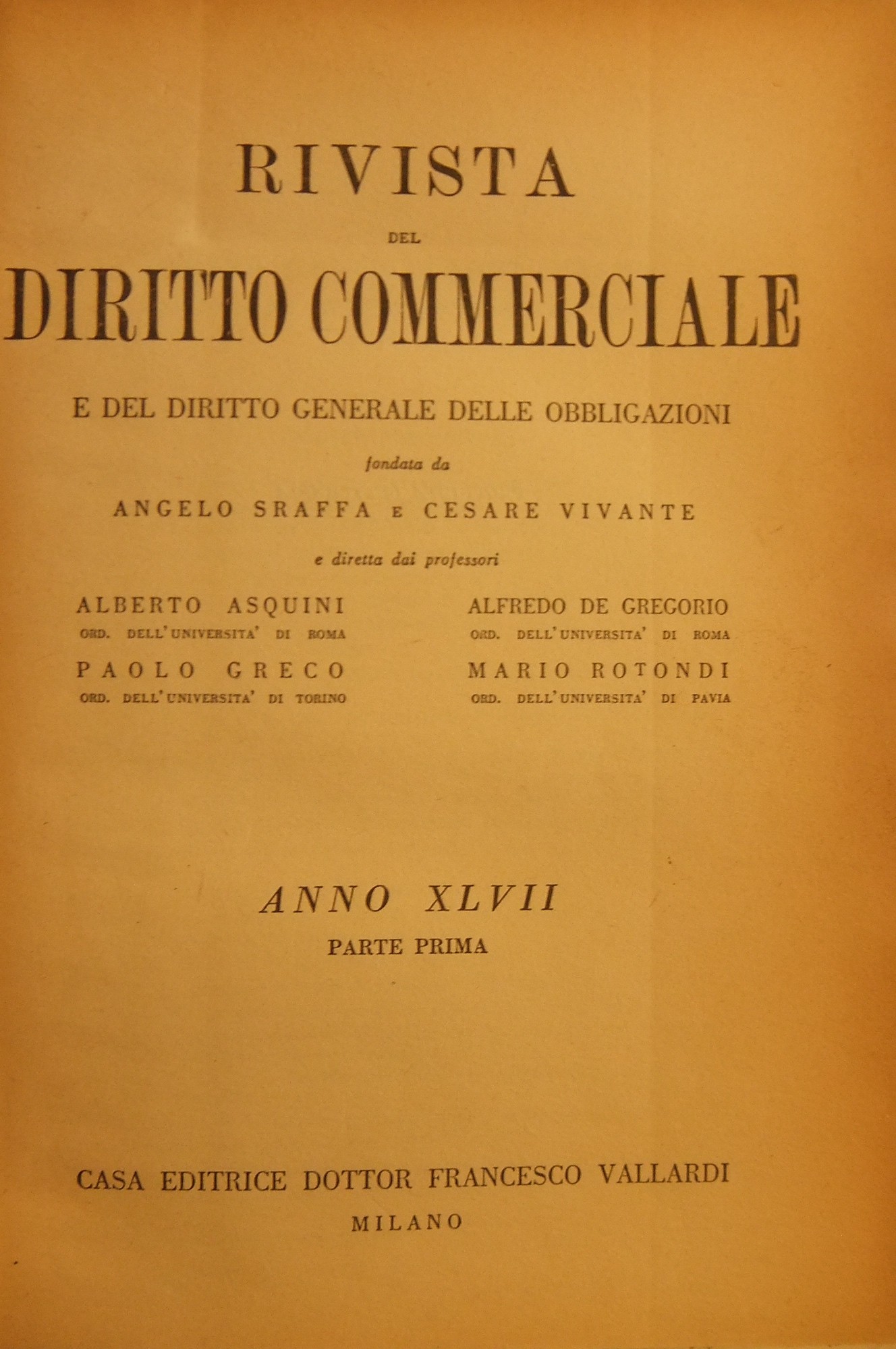 Rivista del Diritto Commerciale e del diritto generale delle obbligazioni.